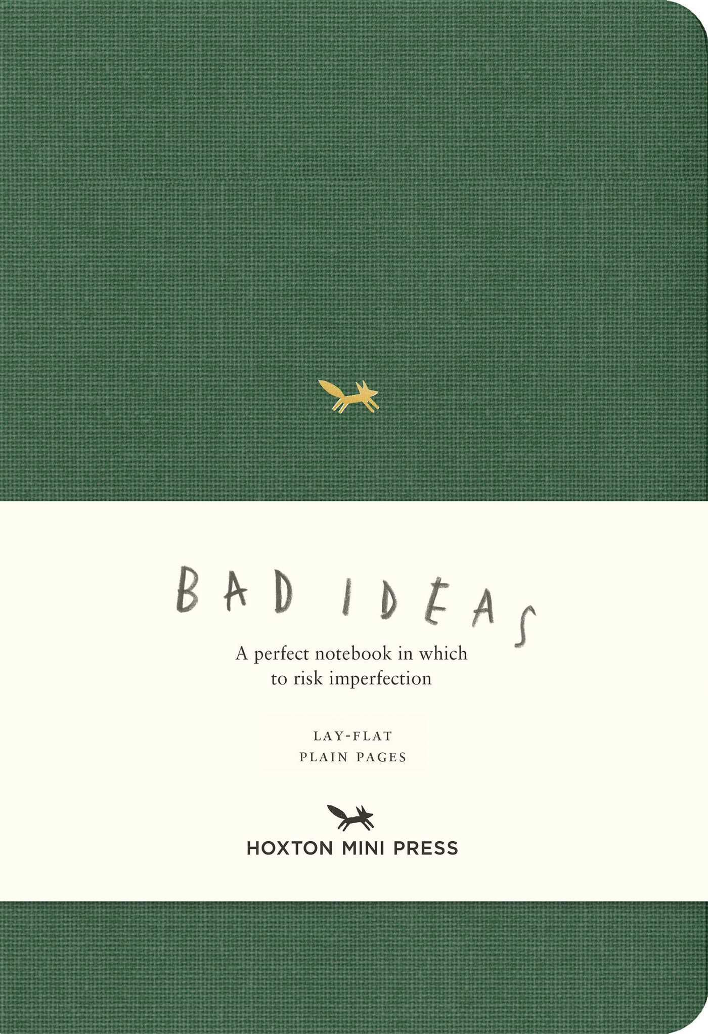 Notebook for Bad Ideas (Medium / Green / Unlined): A perfect notebook in which to risk imperfection