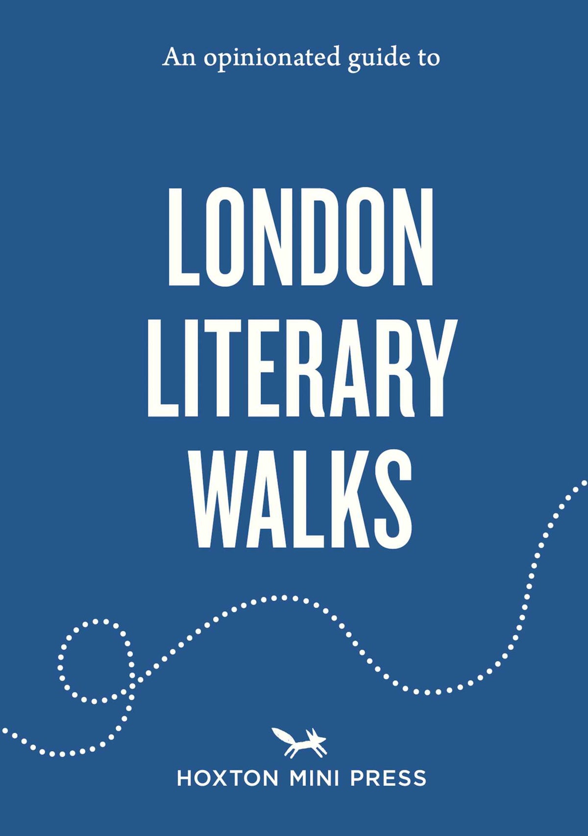 Opinionated Guide to London Literary Walks