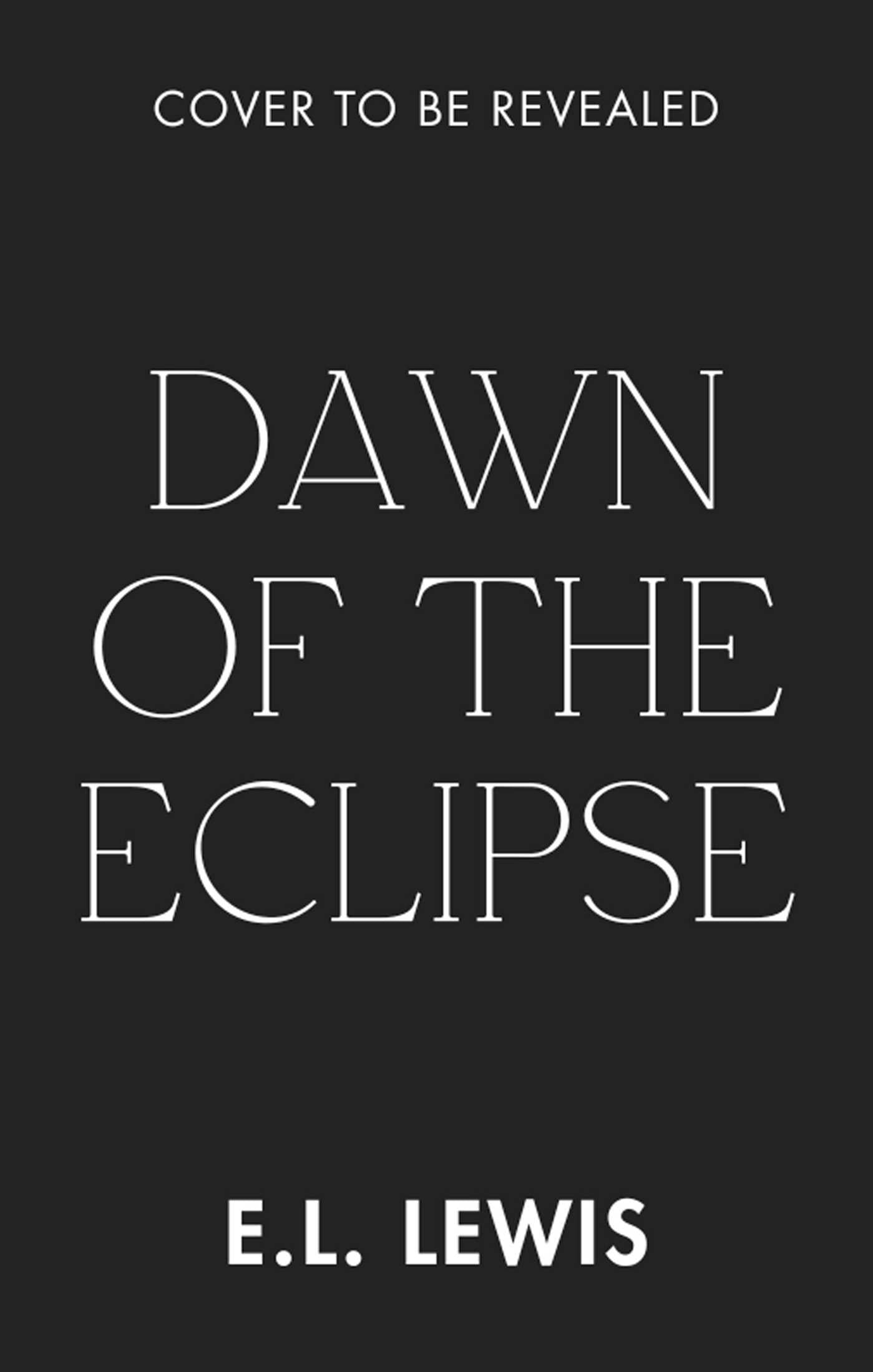 Dawn of the Eclipse