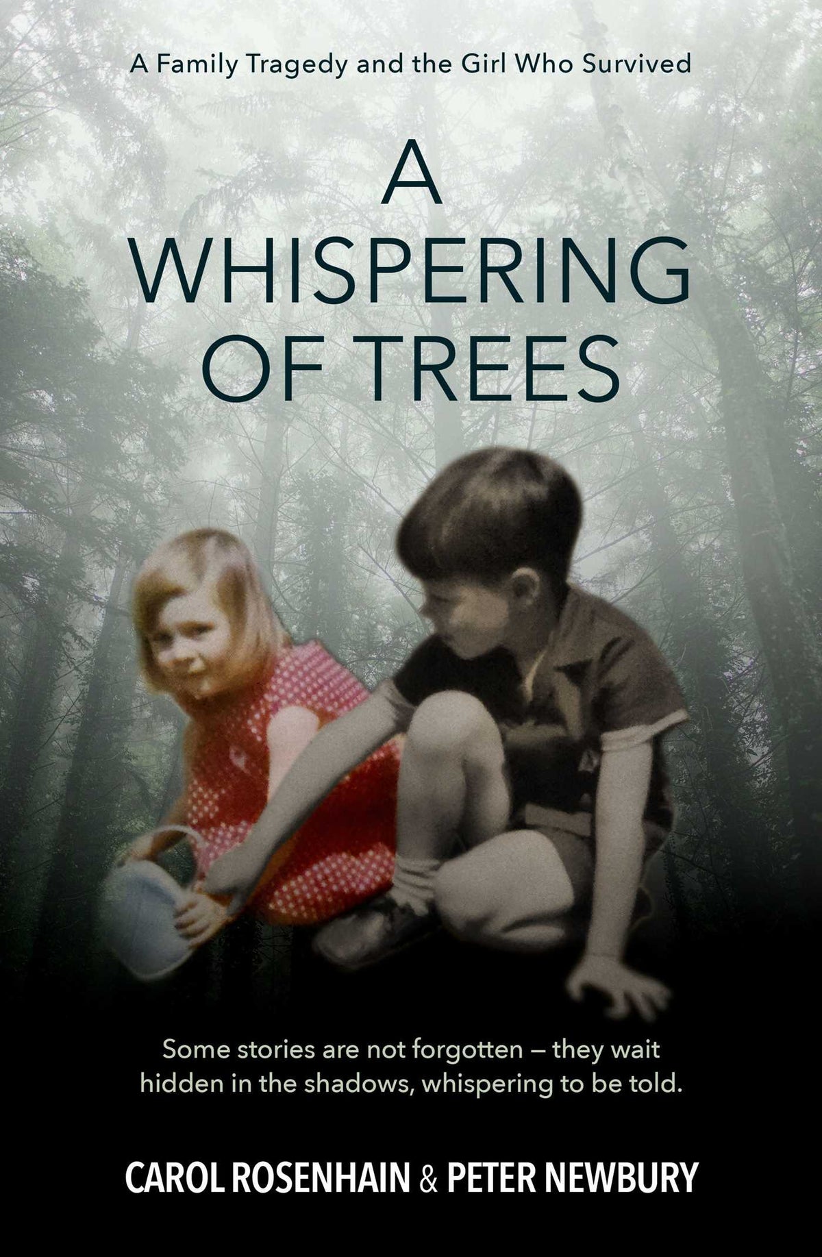 Whispering of Trees: A Family Tragedy and the Girl Who Survived.