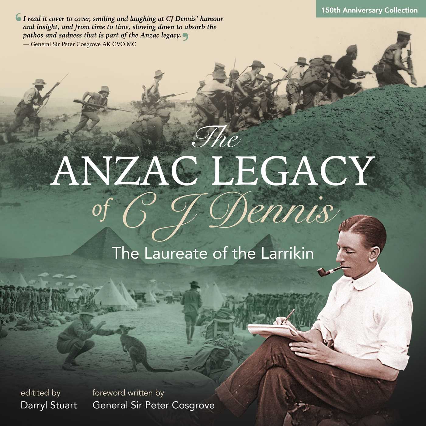 Anzac Legacy of C J Dennis: The Laureate of the Larrikin