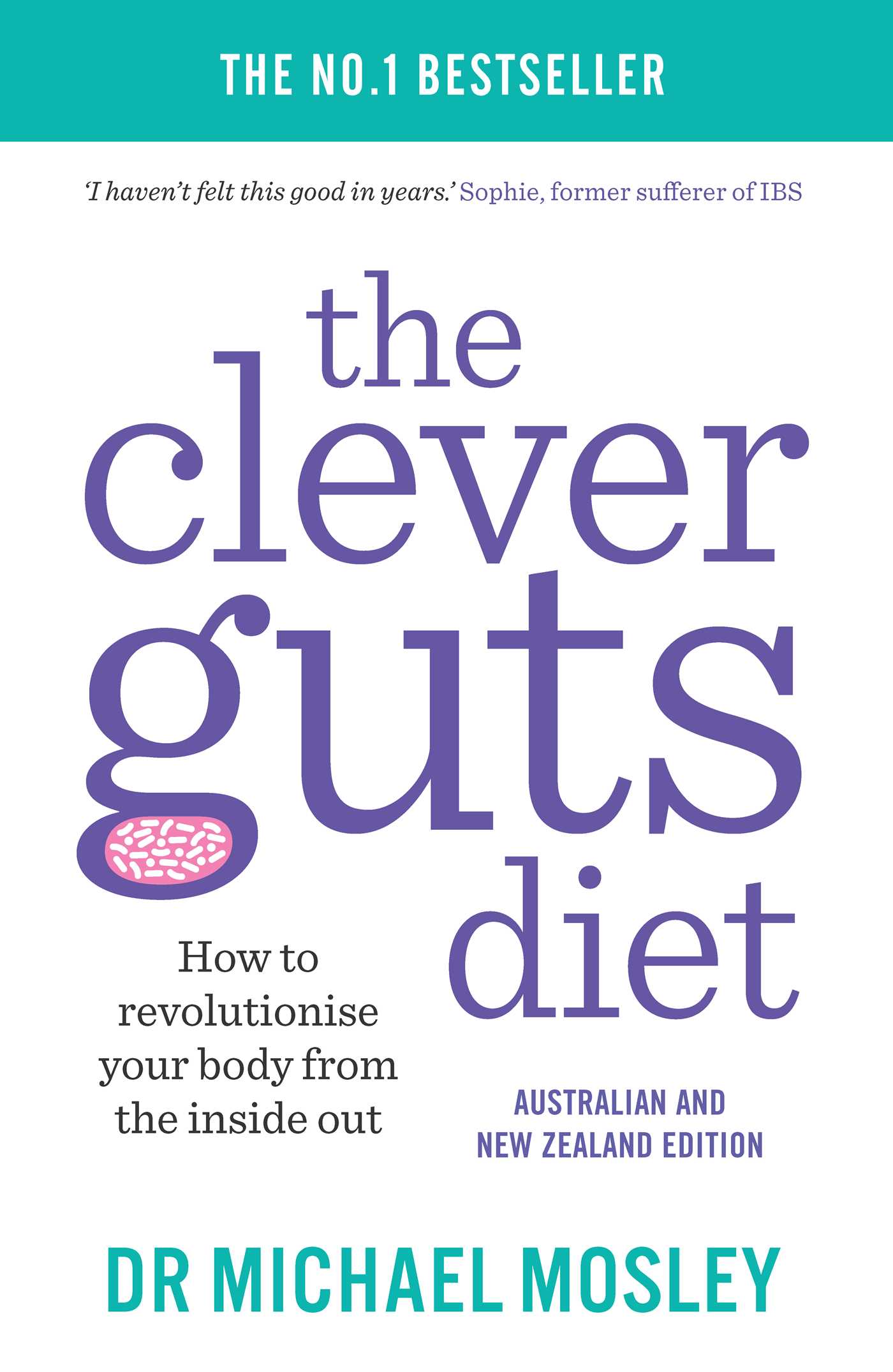 Clever Guts Diet: How to revolutionise your body from the inside out