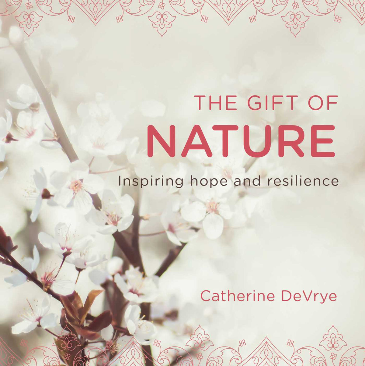 Gift of Nature: Inspiring hope and resilience