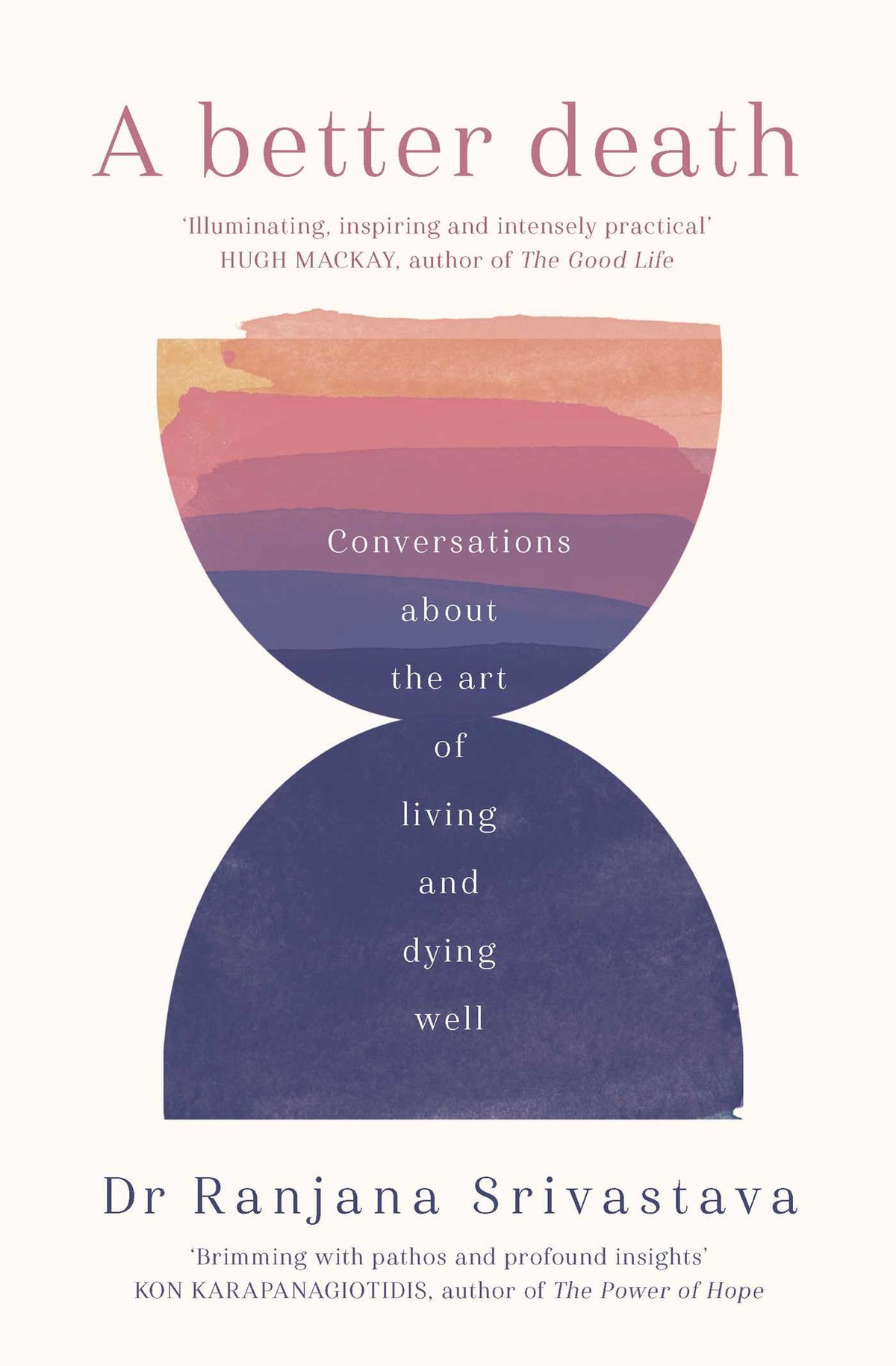 Better Death: Conversations about the art of living and dying well