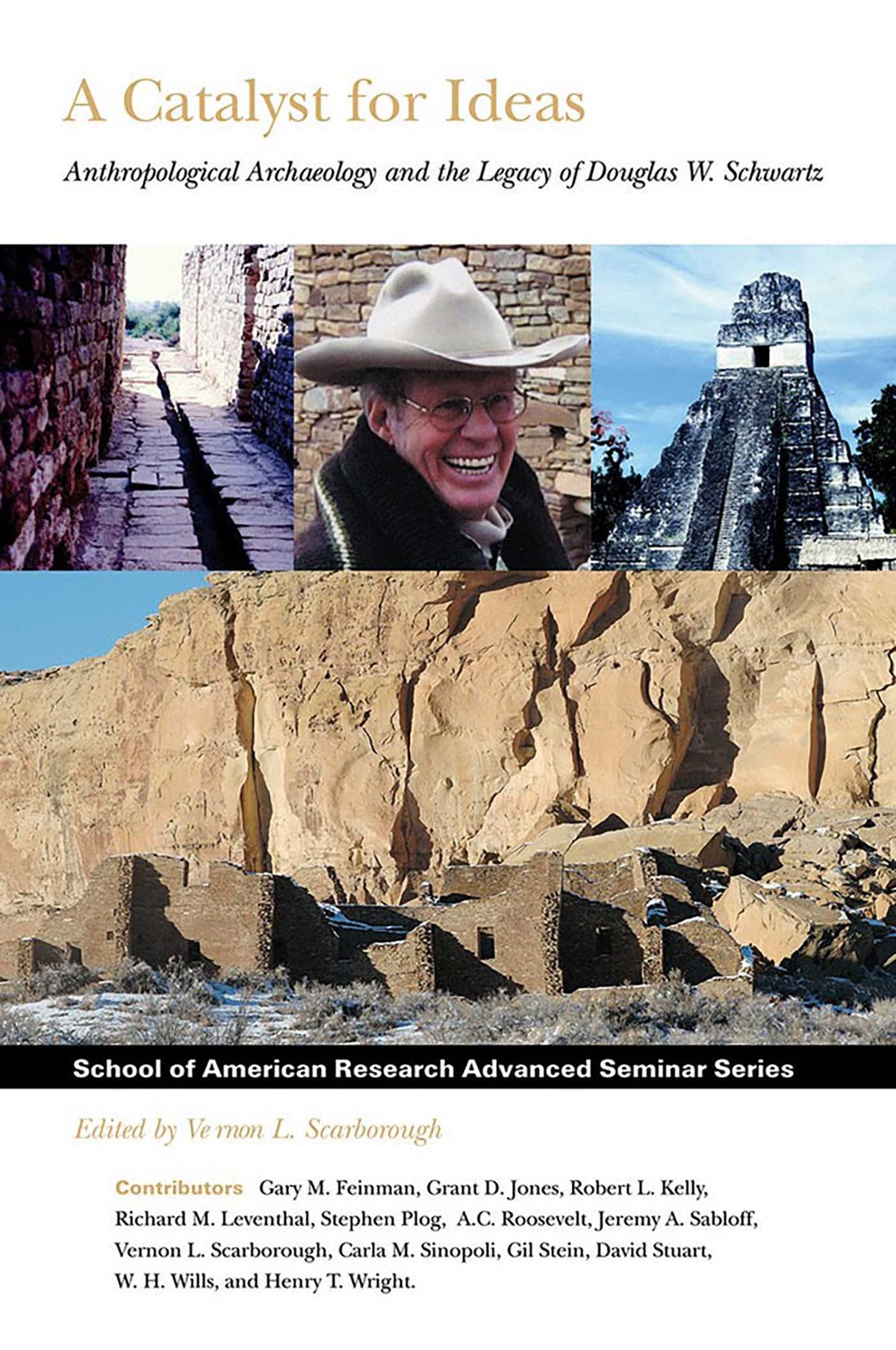 Catalyst for Ideas: Anthropological Archaeology and the Legacy of Douglas W. Schwartz