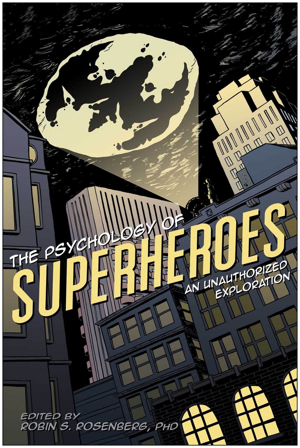 Psychology of Superheroes: An Unauthorized Exploration