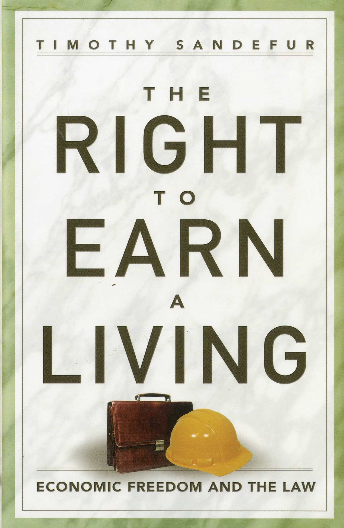 Right to Earn a Living: Economic Freedom and the Law