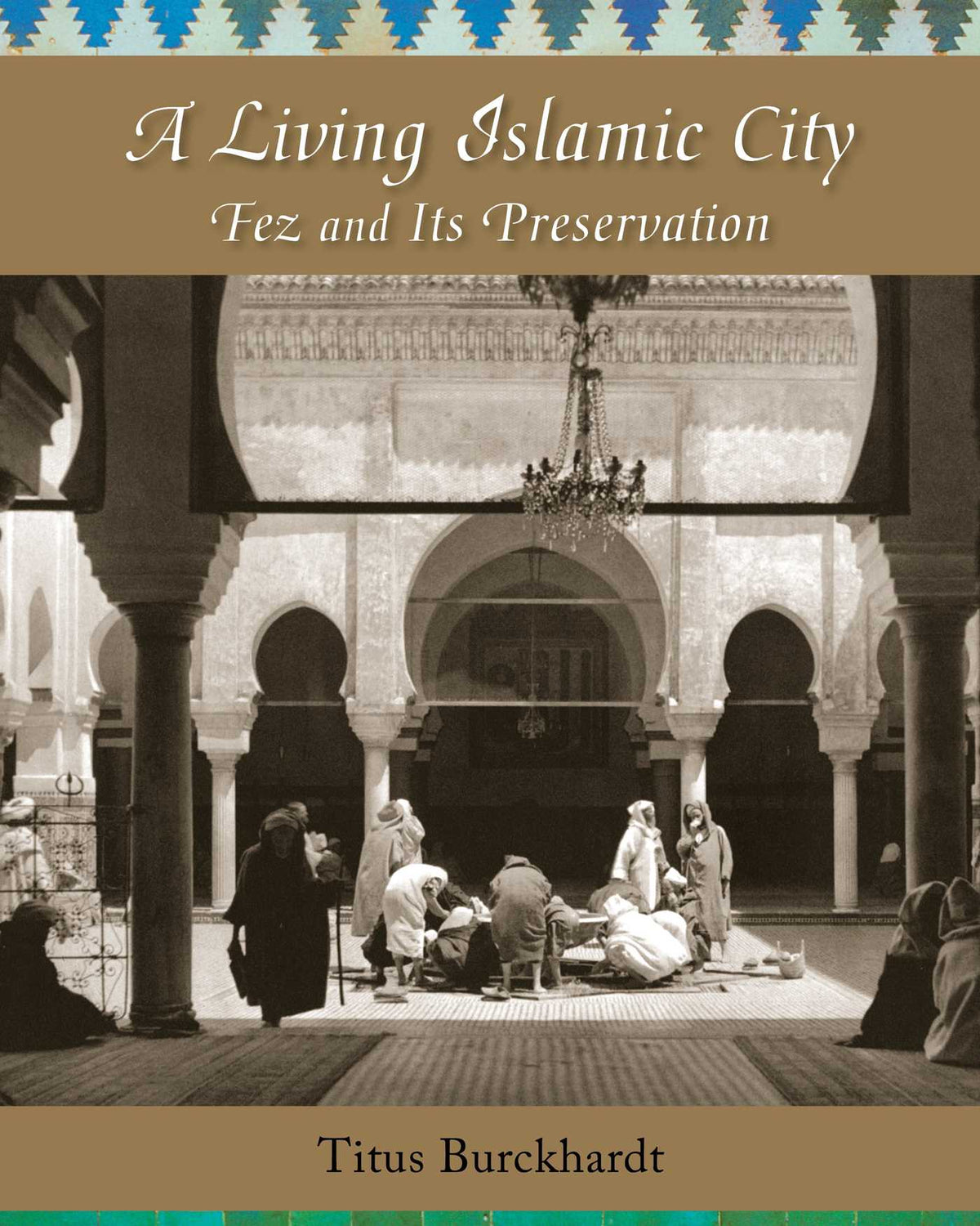 Living Islamic City: Fez and Its Preservation