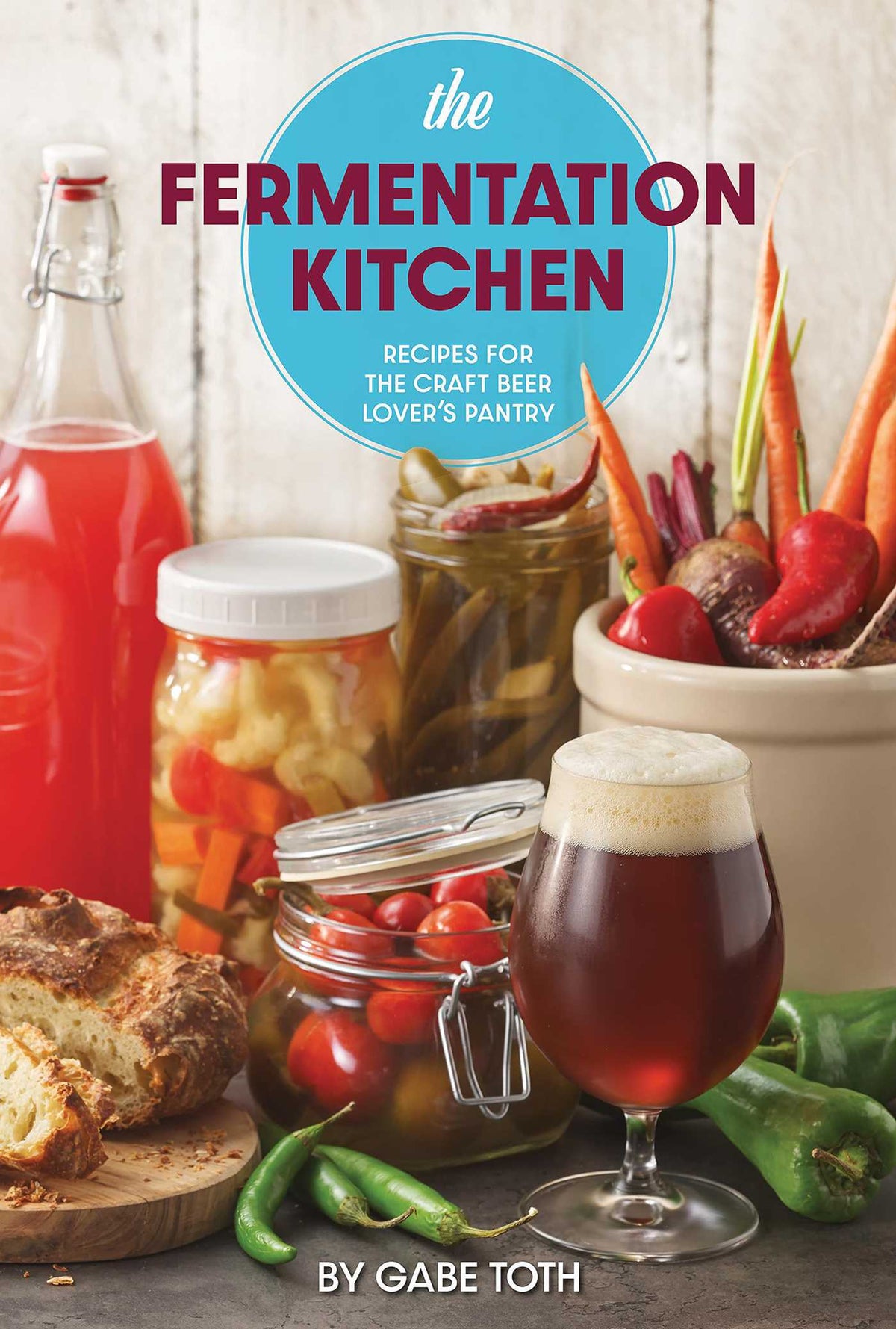 Fermentation Kitchen: Recipes for the Craft Beer Lover's Pantry