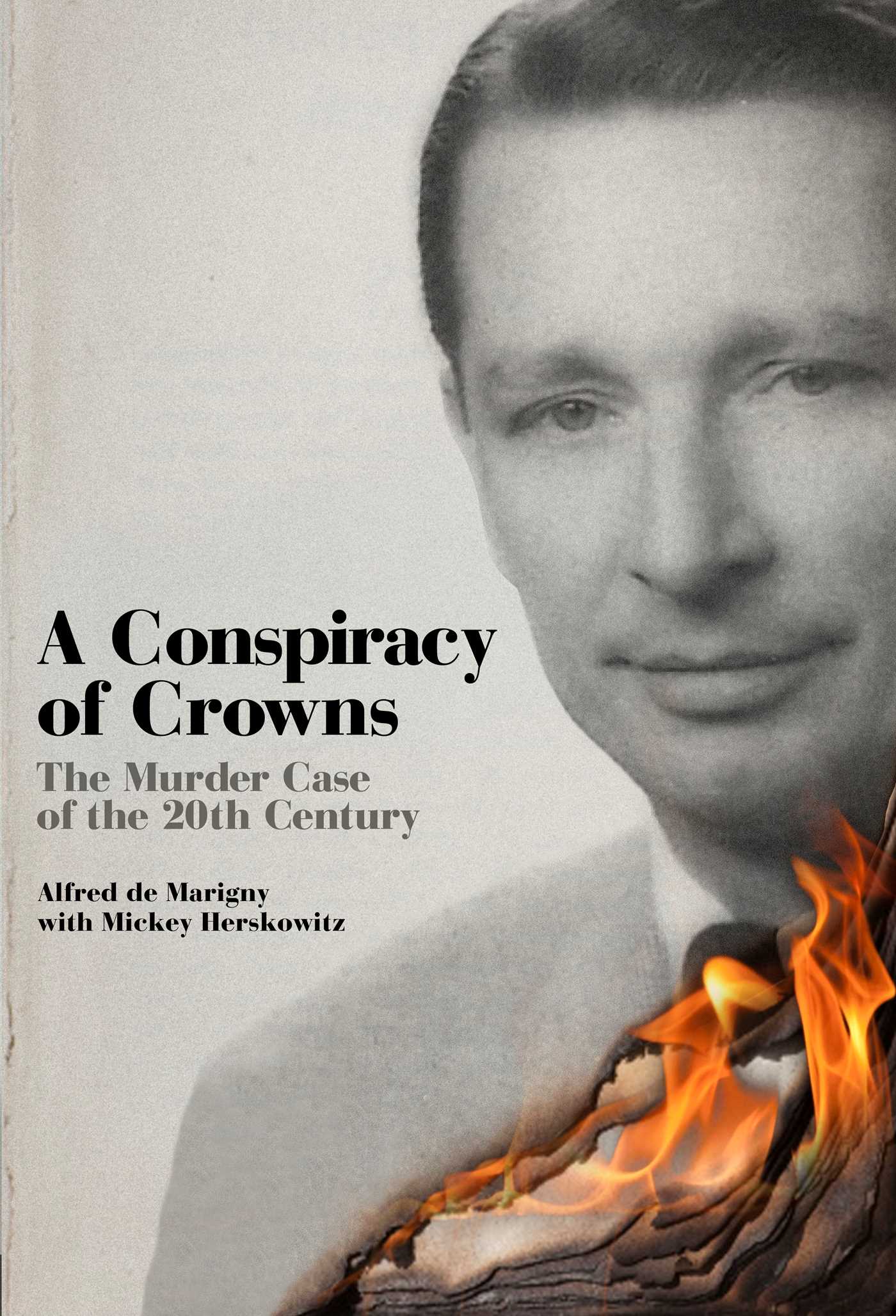 Conspiracy of Crowns: The True Story of the Duke of Windsor and the Murder of Sir Harry Oakes