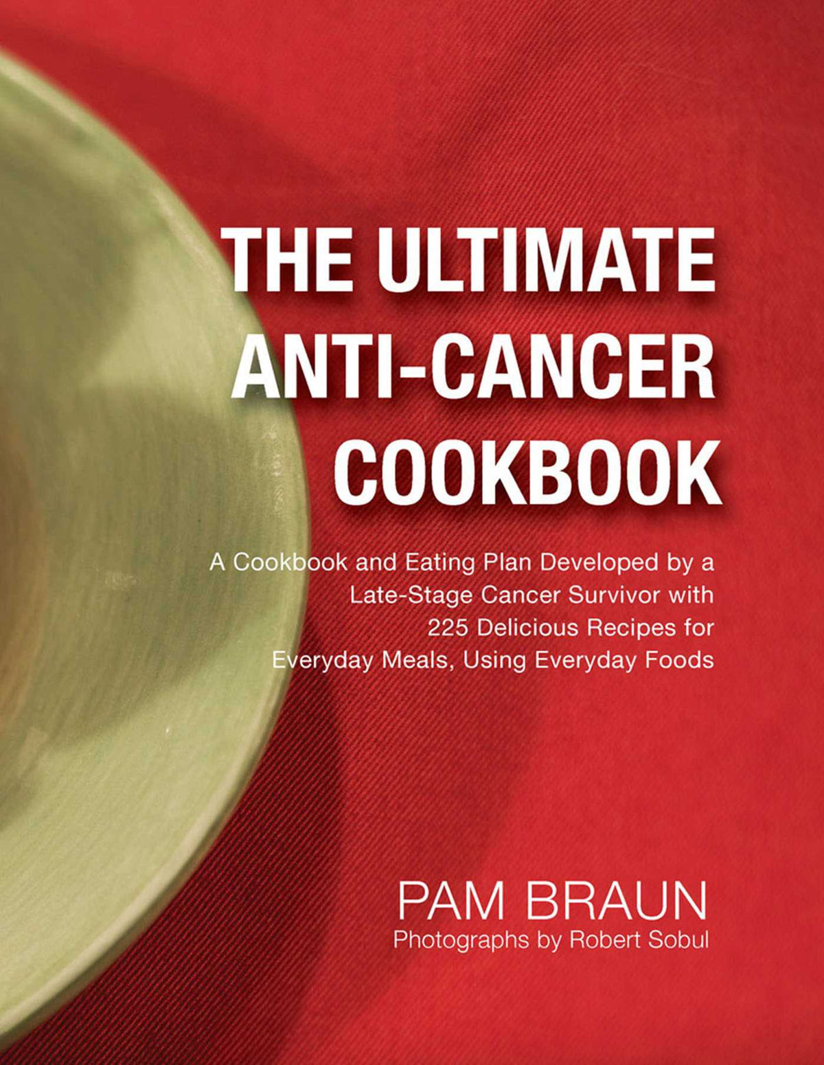 Ultimate Anti-Cancer Cookbook