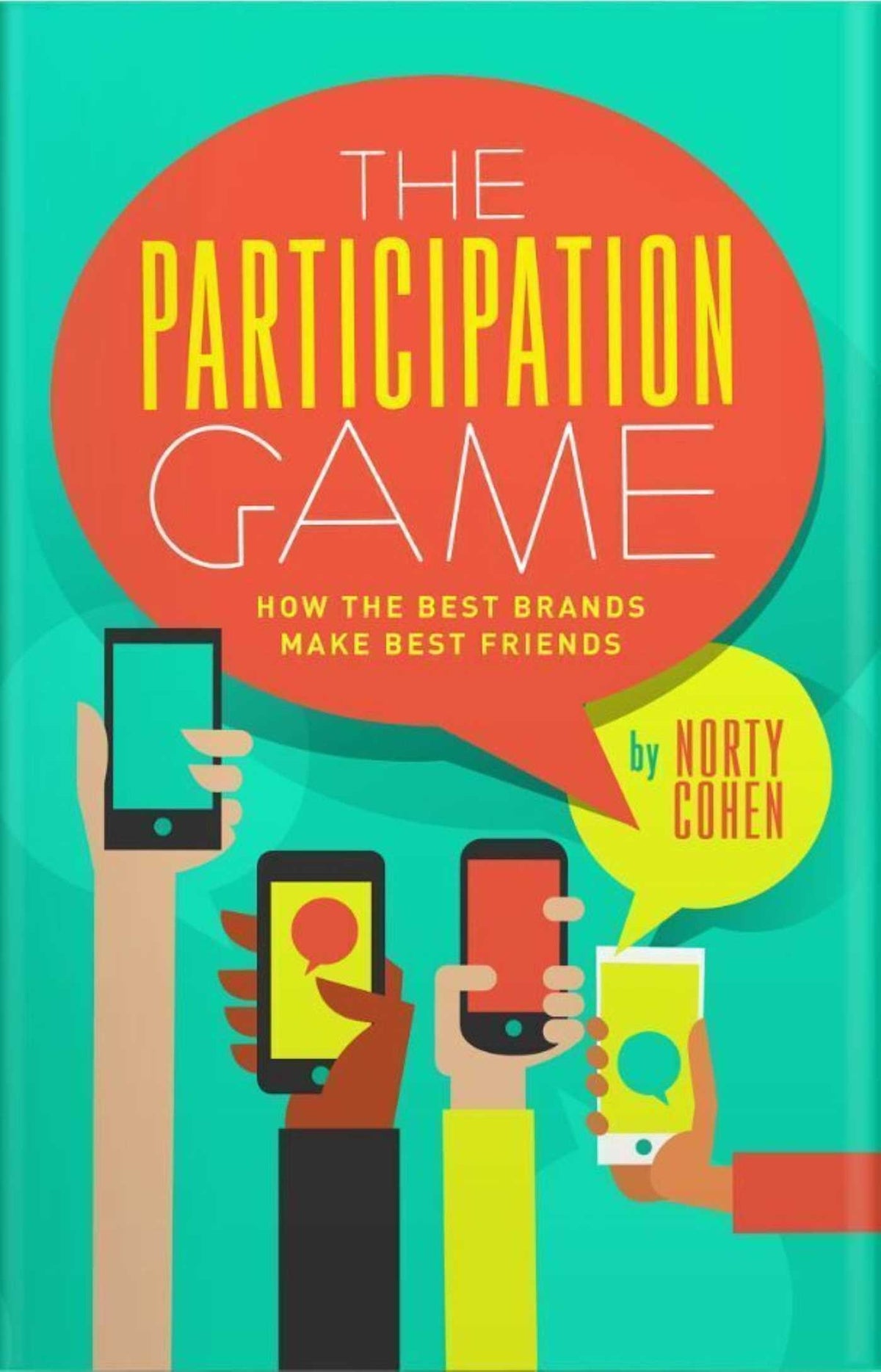 Participation Game: How the Top 100 Brands Build Loyalty In A Skeptical World