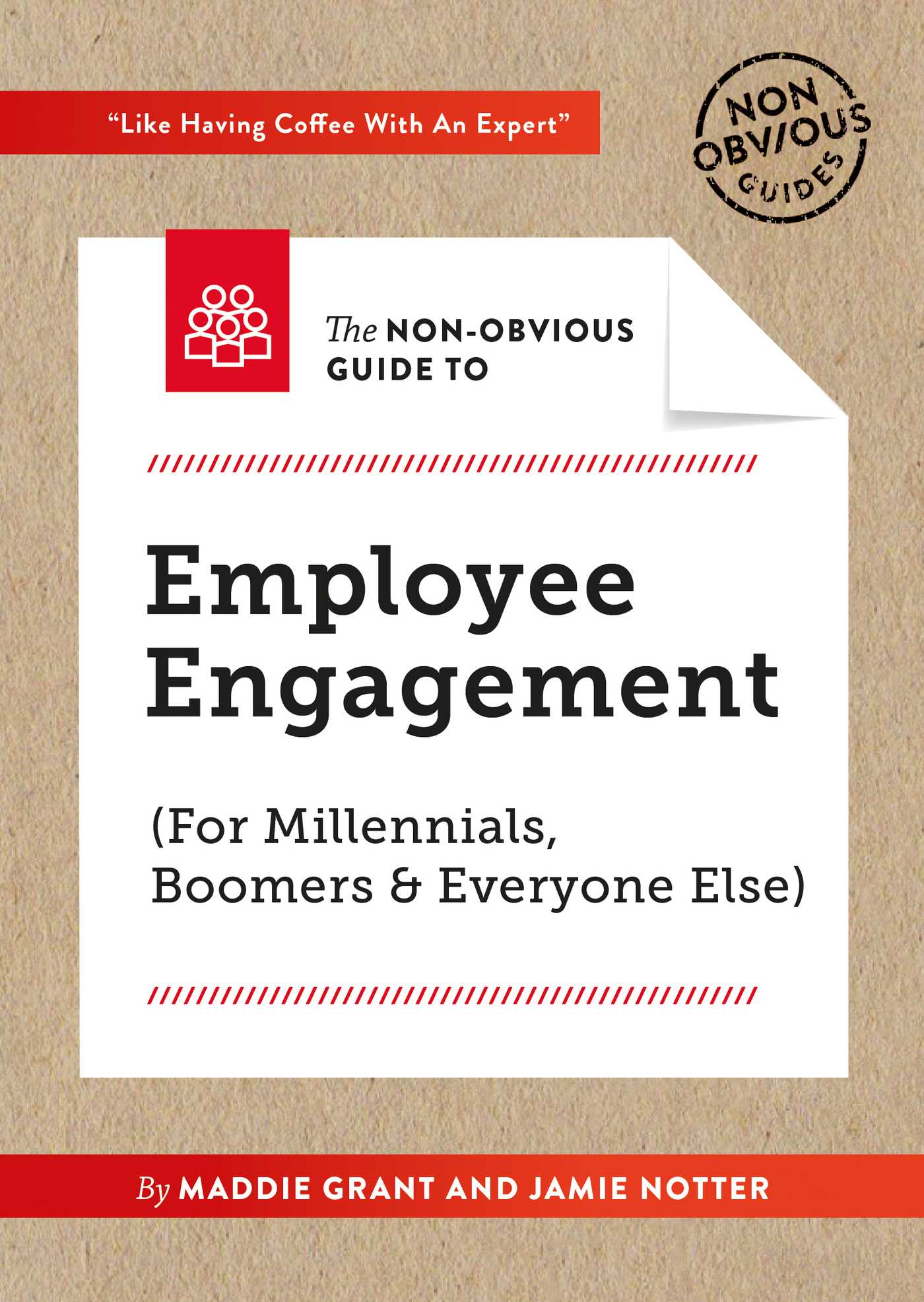 Non-Obvious Guide To Employee Engagement (For Millennials, Boomers And Everyone Else)