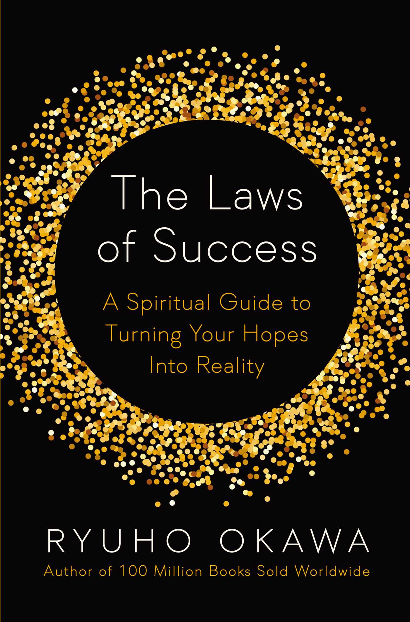 Laws of Success: A Spiritual Guide to Turning Your Hopes into Reality