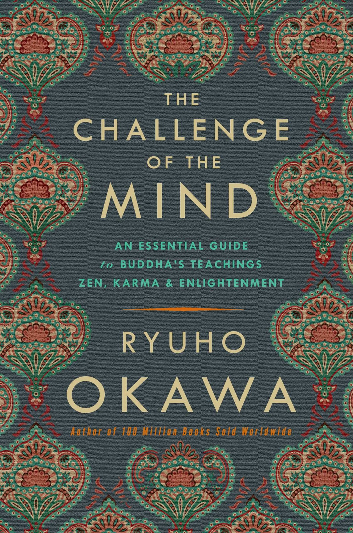 Challenge of The Mind: An Essential Guide to Buddha's Teachings: Zen, Karma, and Enlightenment