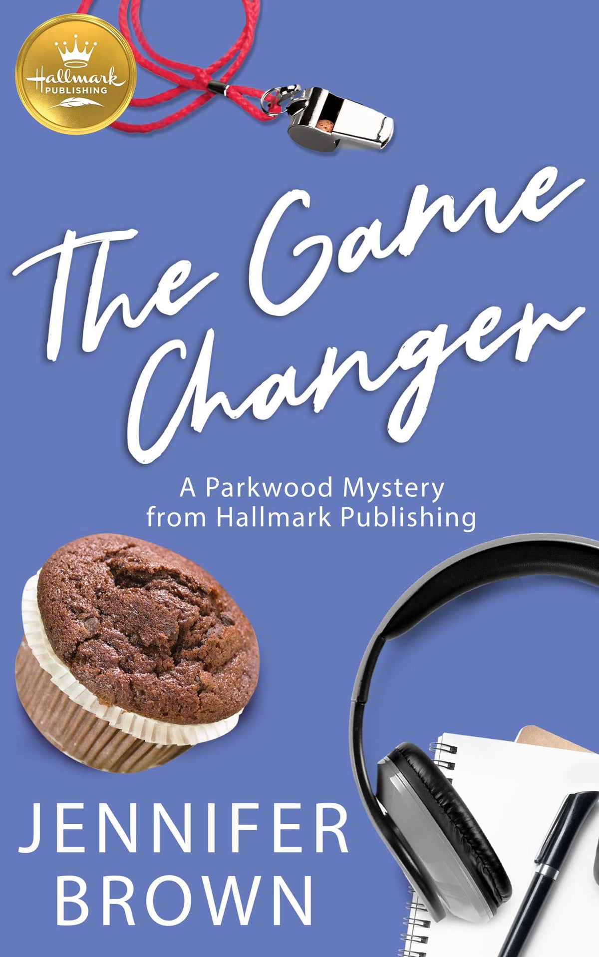 Game Changer: A Parkwood Mystery from Hallmark Publishing