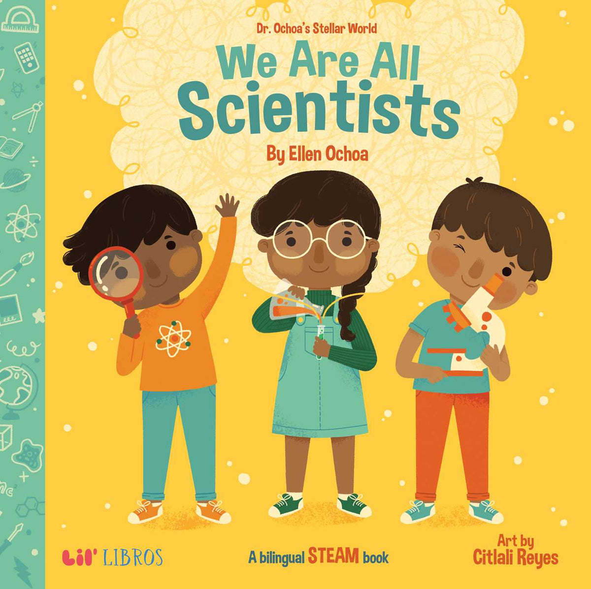 Dr. Ochoa's Stellar World: We Are All Scientists / Todos somos cieníficos (Bilingual: English/Spanish)