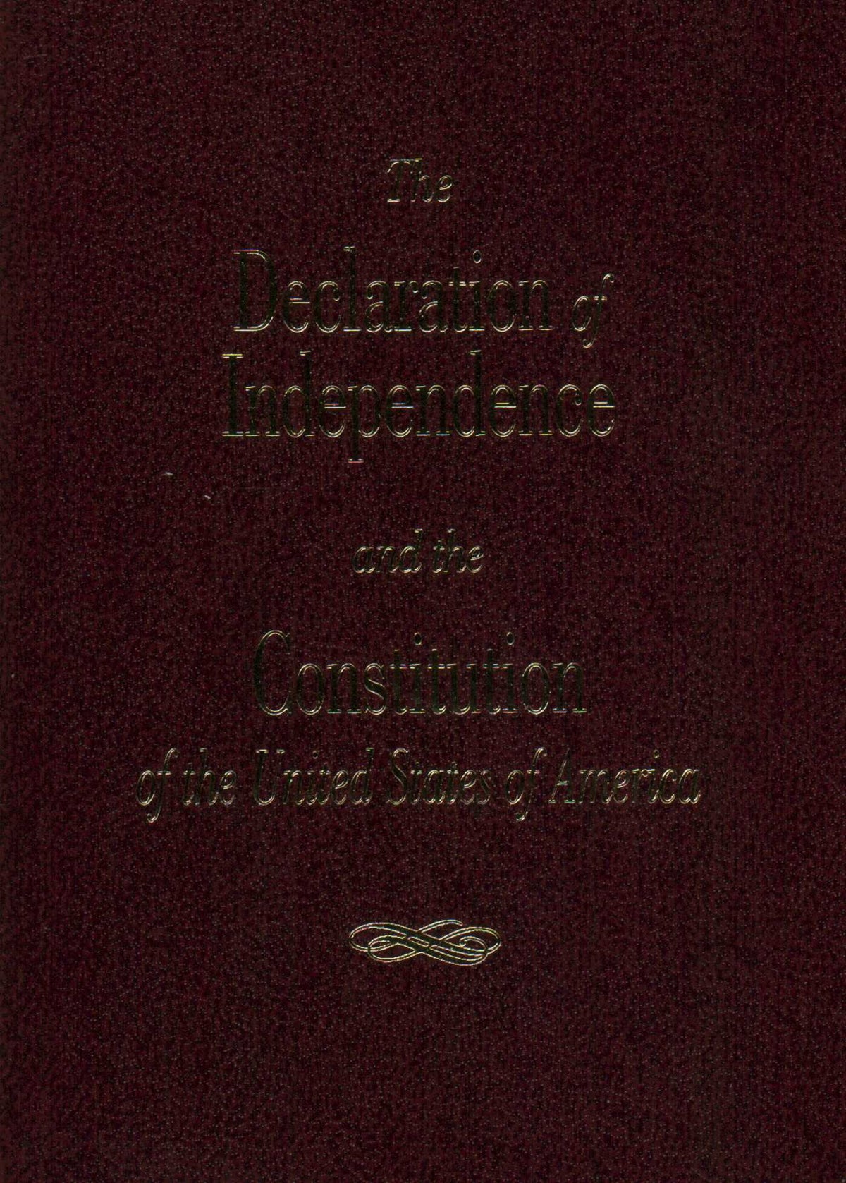 Declaration of Independence and the Constitution of the United States
