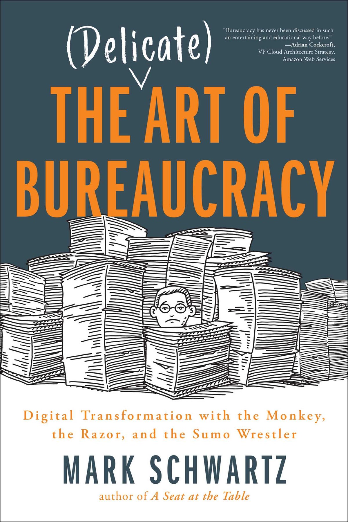 Delicate Art of Bureaucracy: Digital Transformation with the Monkey, the Razor, and the Sumo Wrestler
