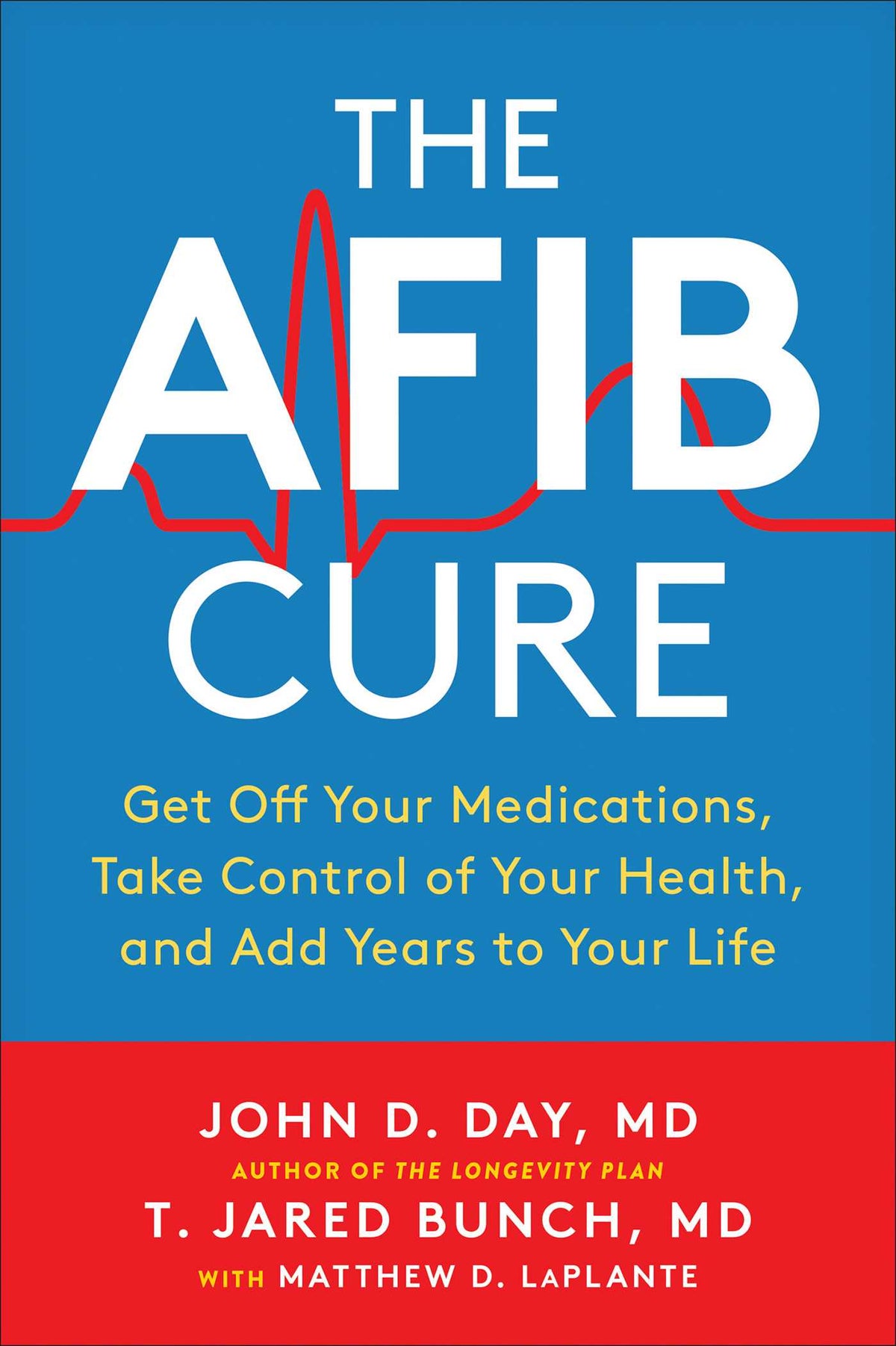 AFib Cure: Get Off Your Medications, Take Control of Your Health, and Add Years to Your Life