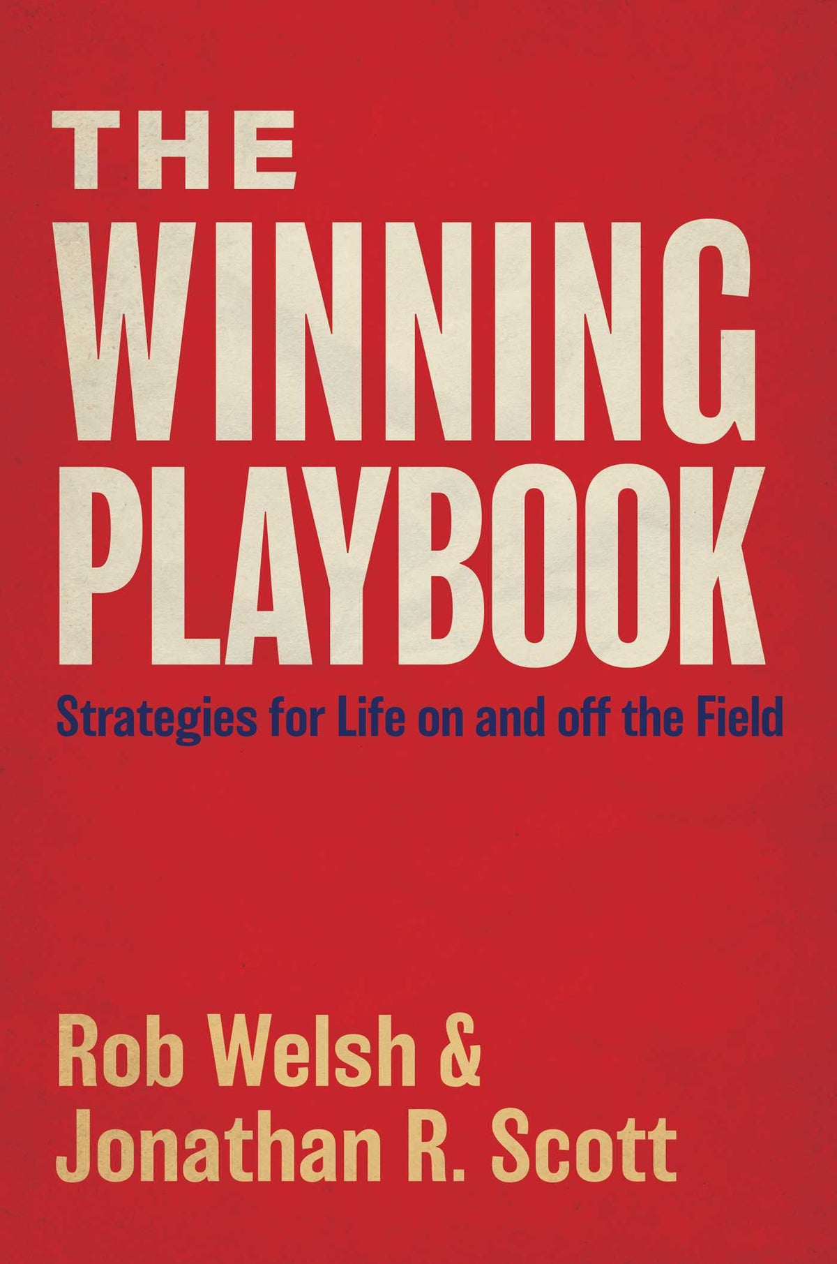 Winning Playbook: Strategies For Life On And Off The Field