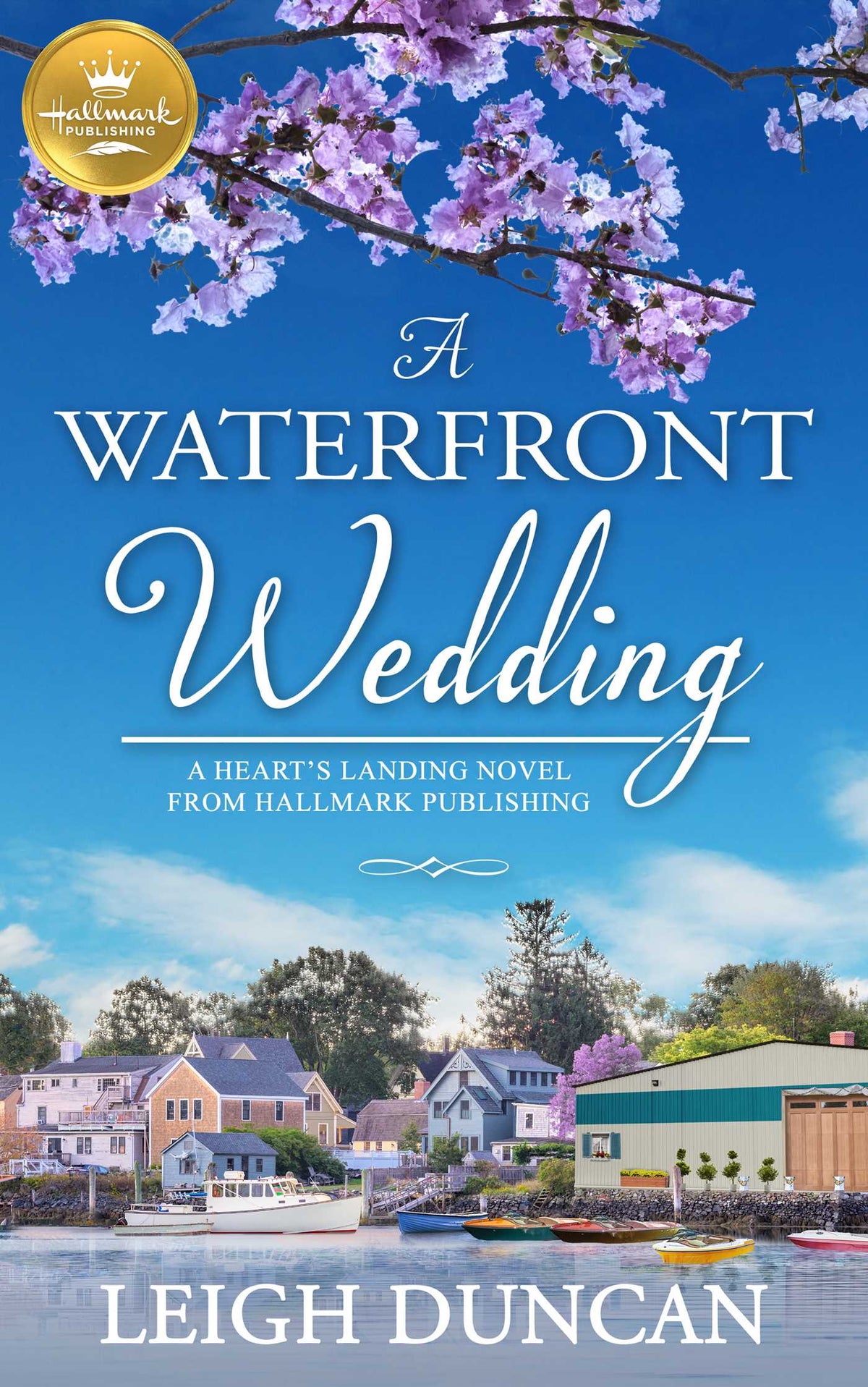Waterfront Wedding: A Heart's Landing Novel from Hallmark Publishing