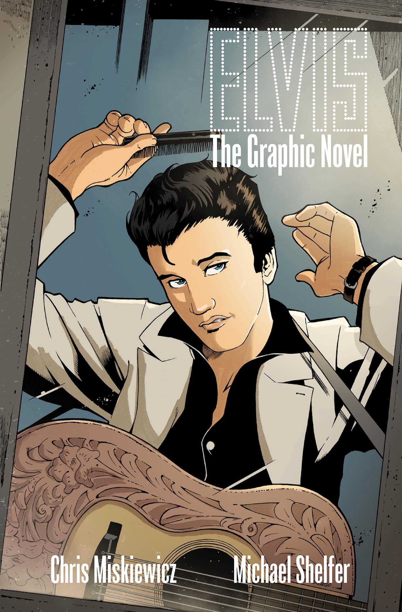 ELVIS: THE OFFICIAL GRAPHIC NOVEL (HC)