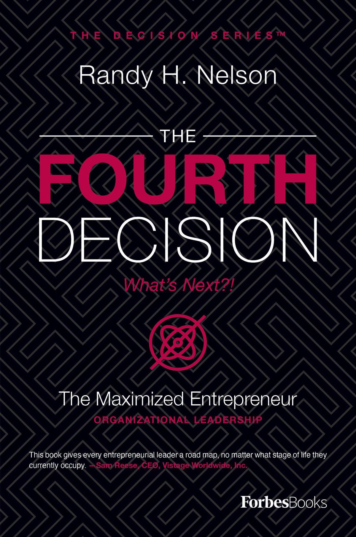 Fourth Decision: The Maximized Entrepreneur