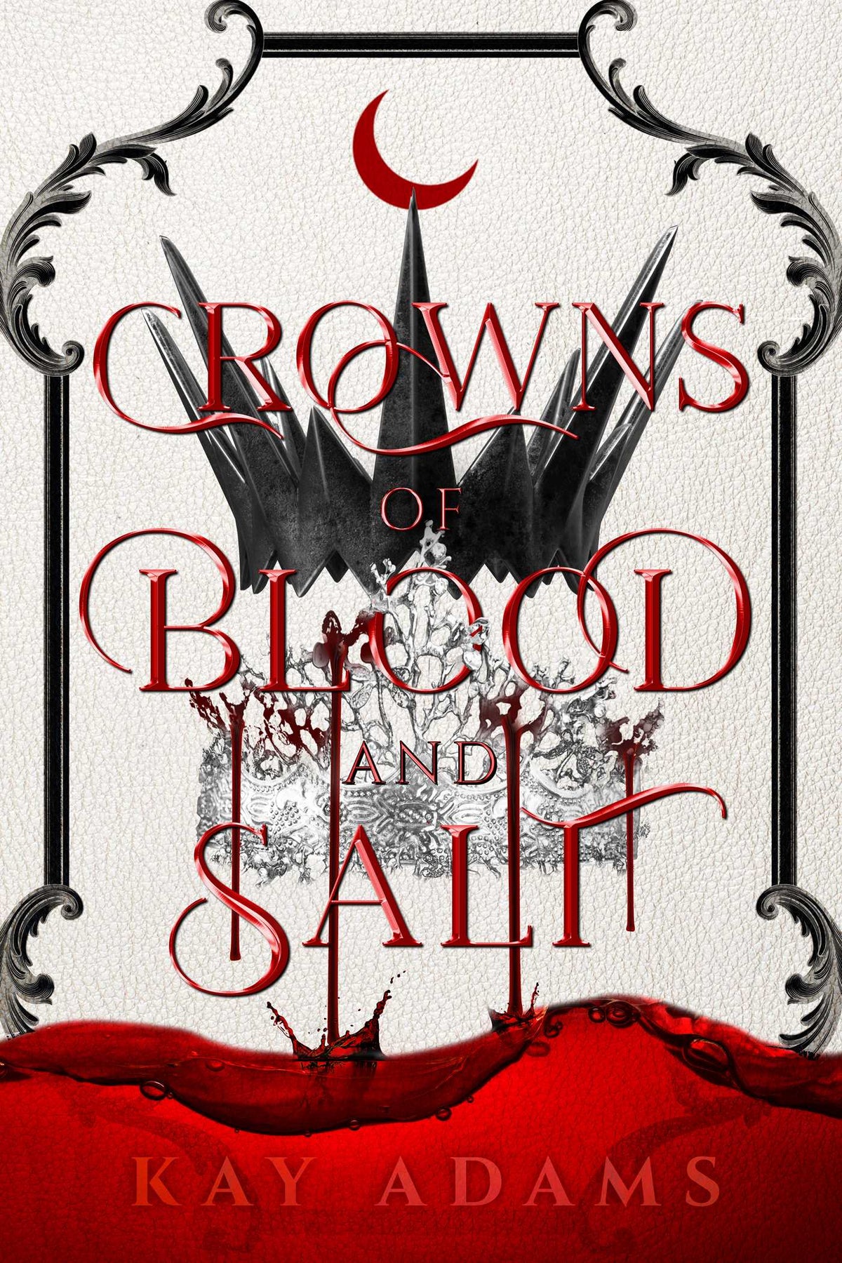 Crowns of Blood and Salt