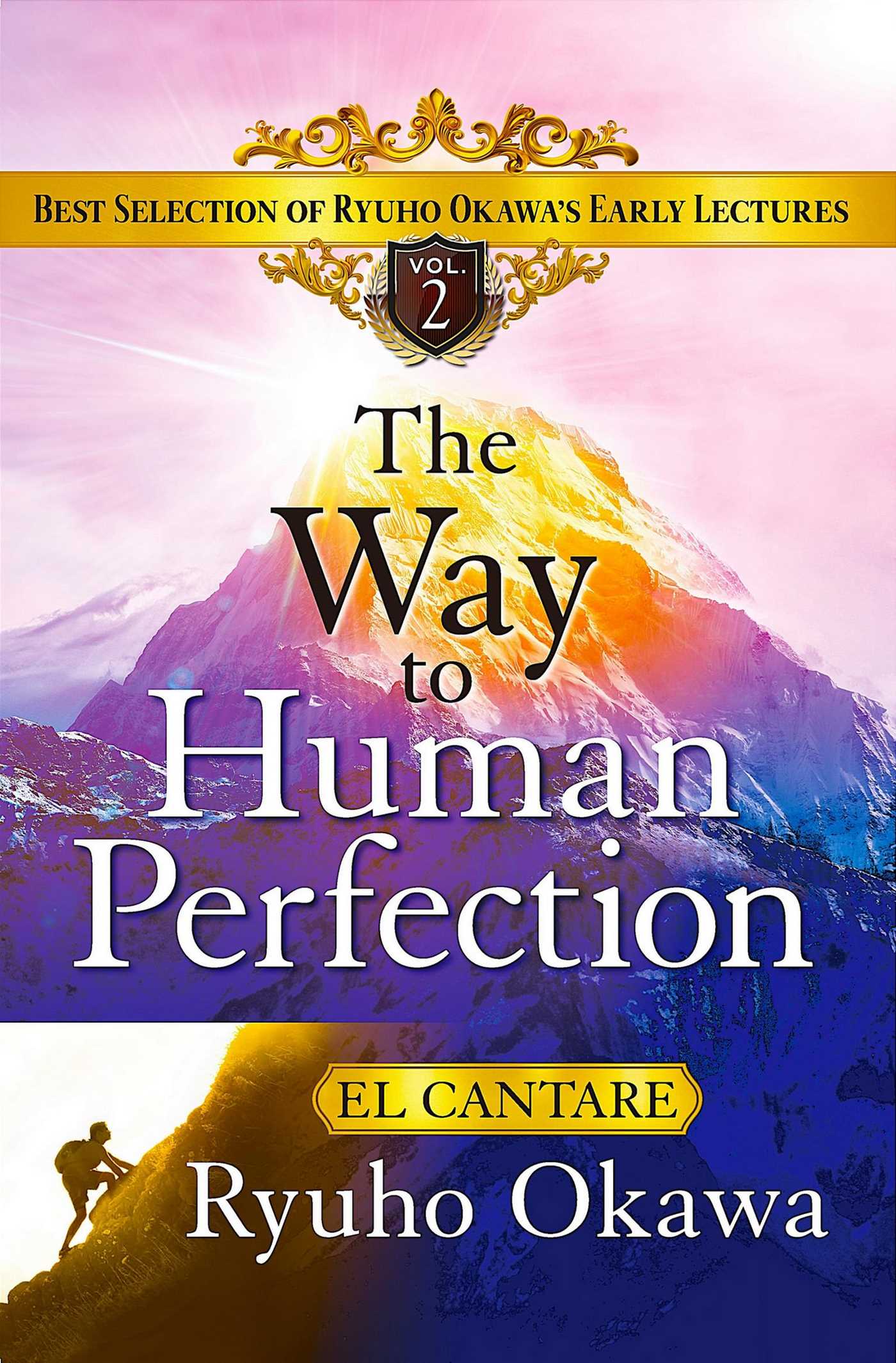 Way to Human Perfection: Best Selection of Ryuho Okawa's Early Lectures Vol.2