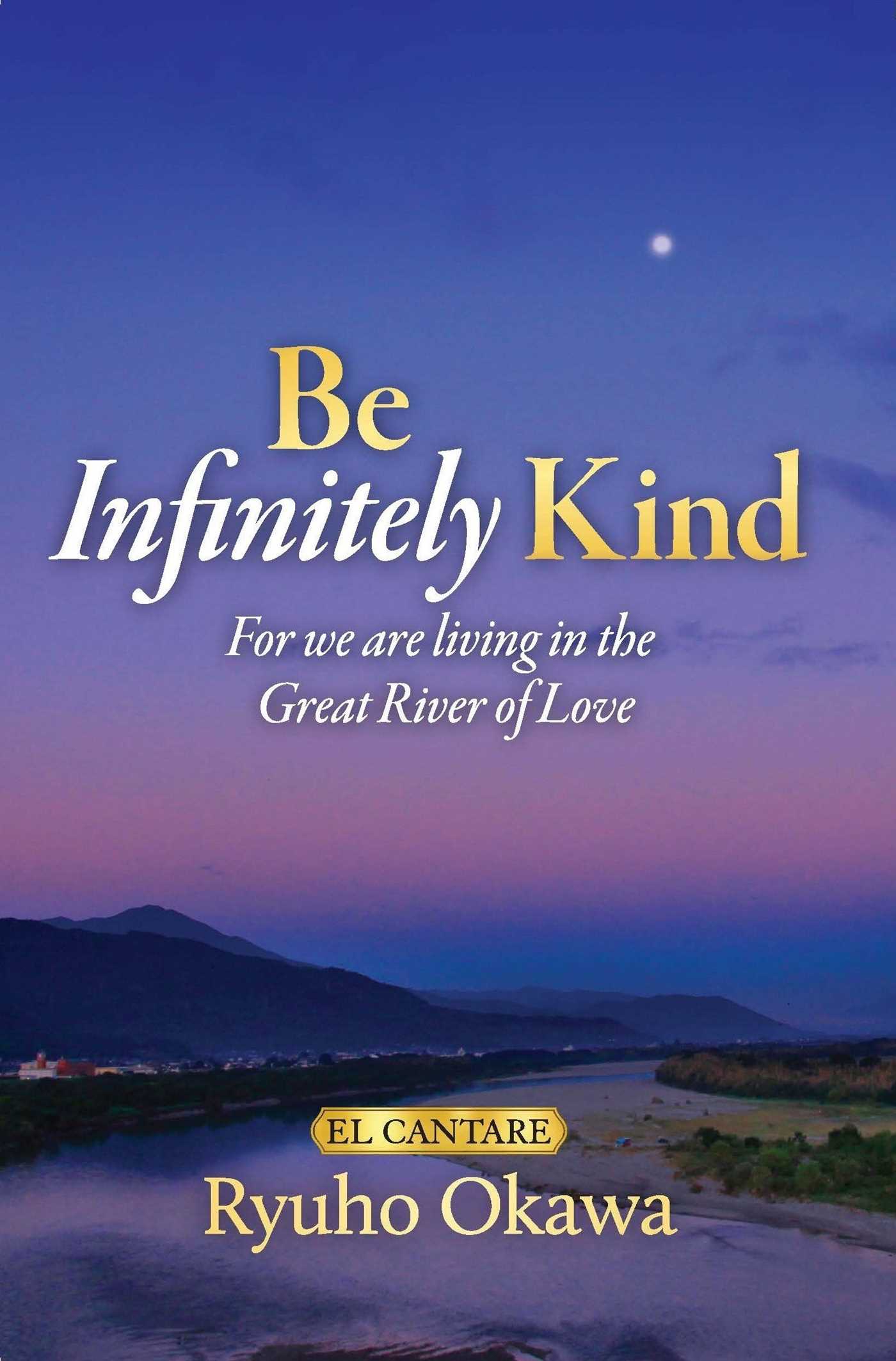 Be Infinitely Kind