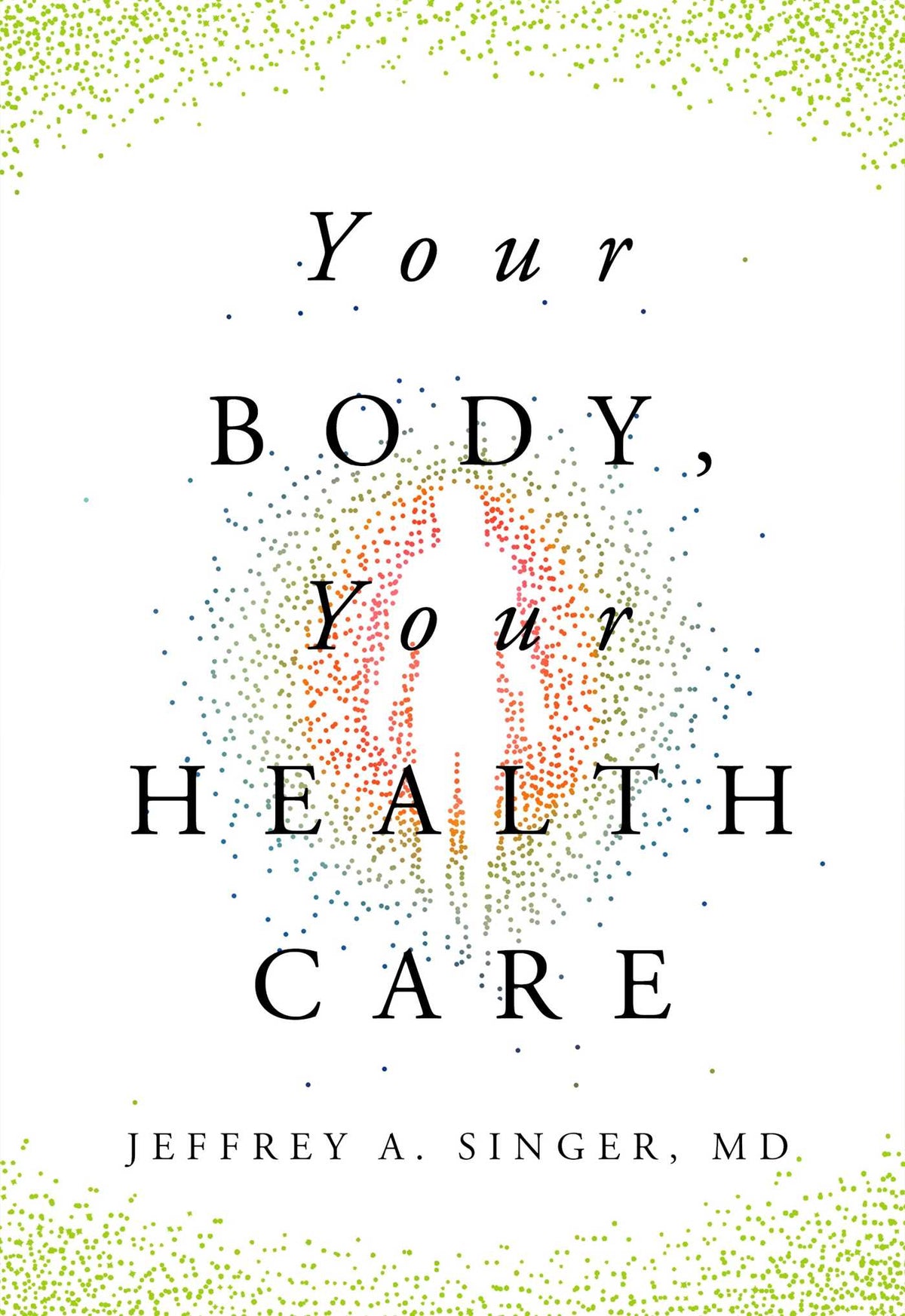 Your Body, Your Health Care