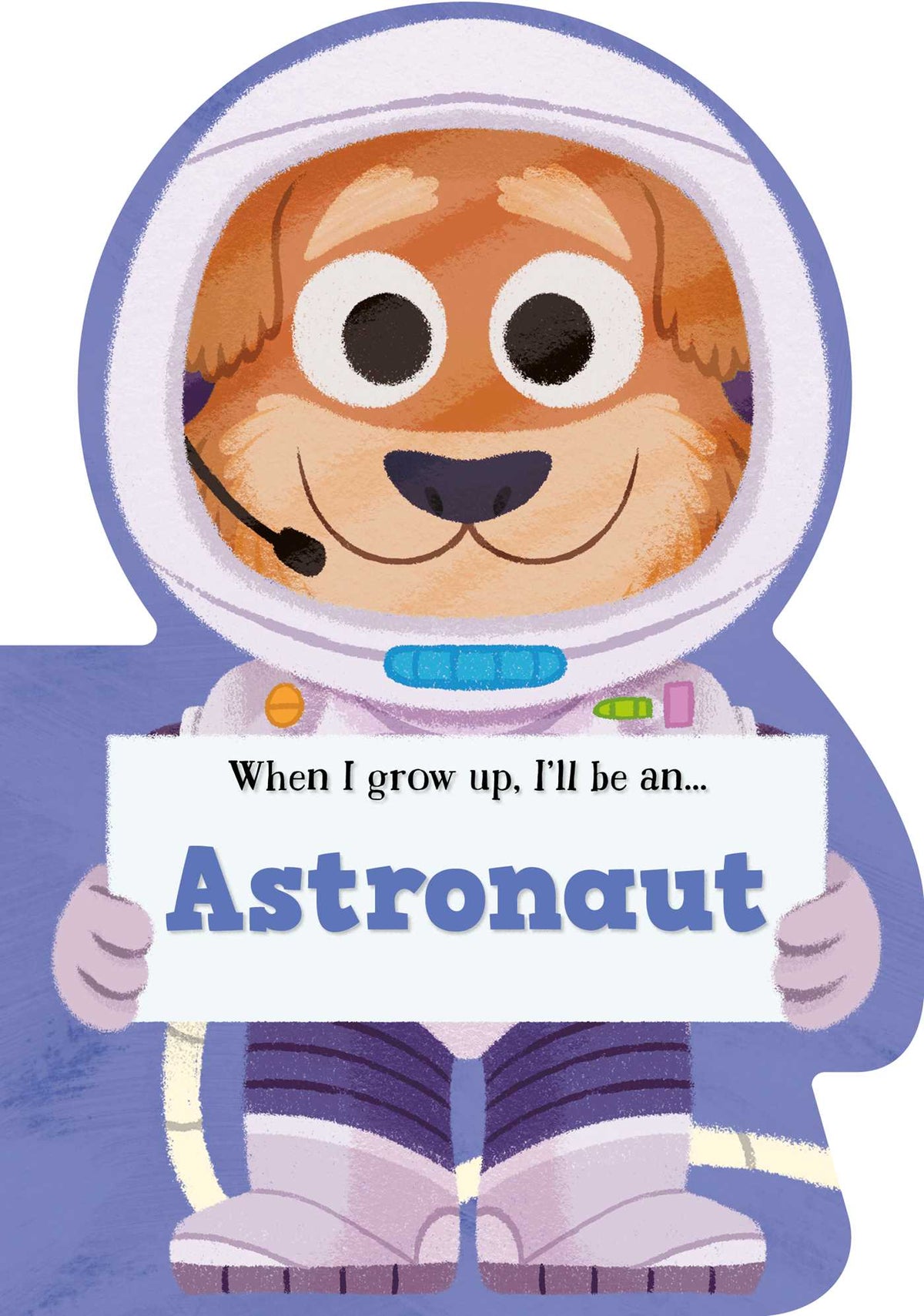 When I Grow Up, I'll Be An Astronaut