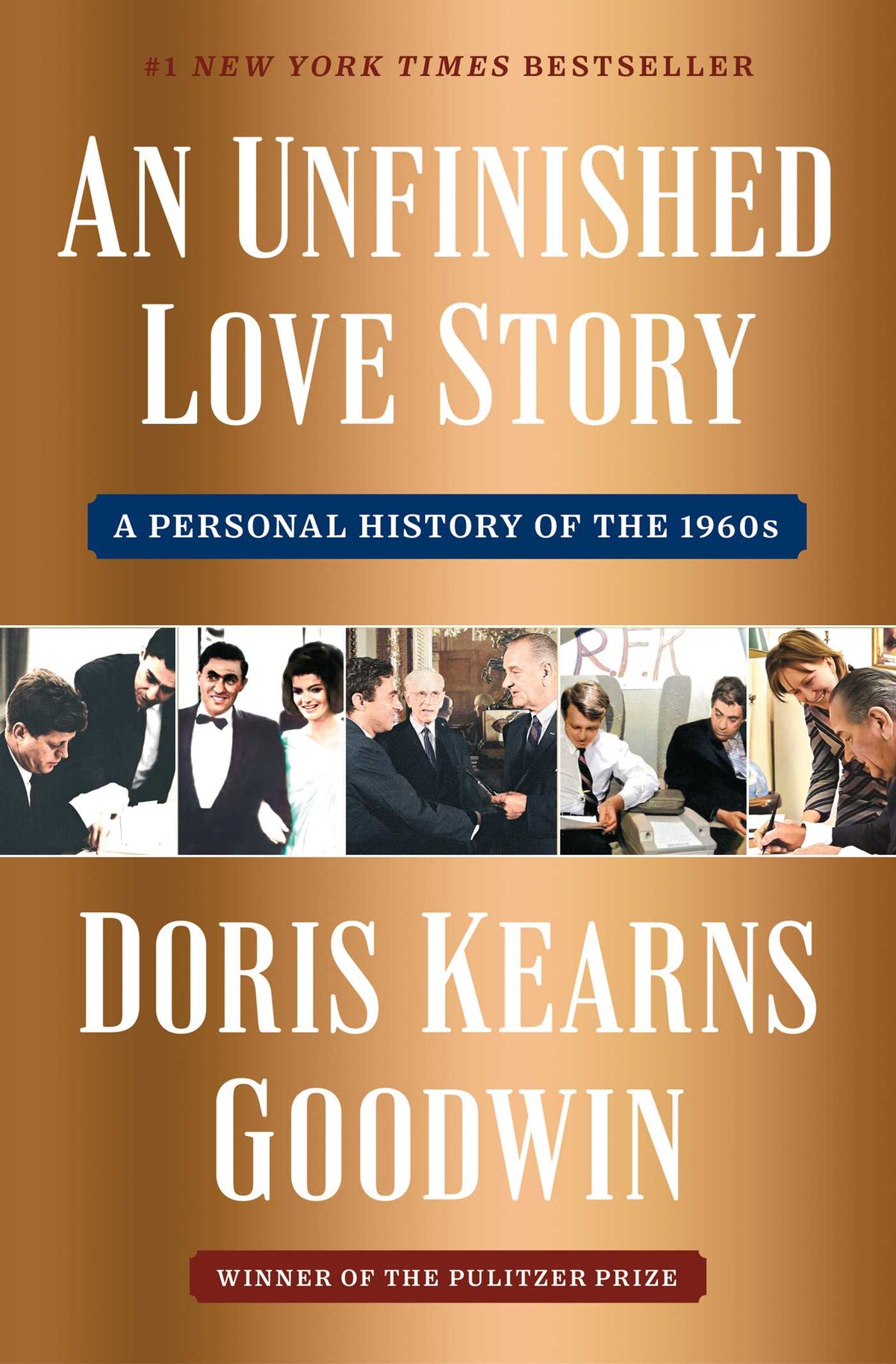 Unfinished Love Story: A Personal History of the 1960s
