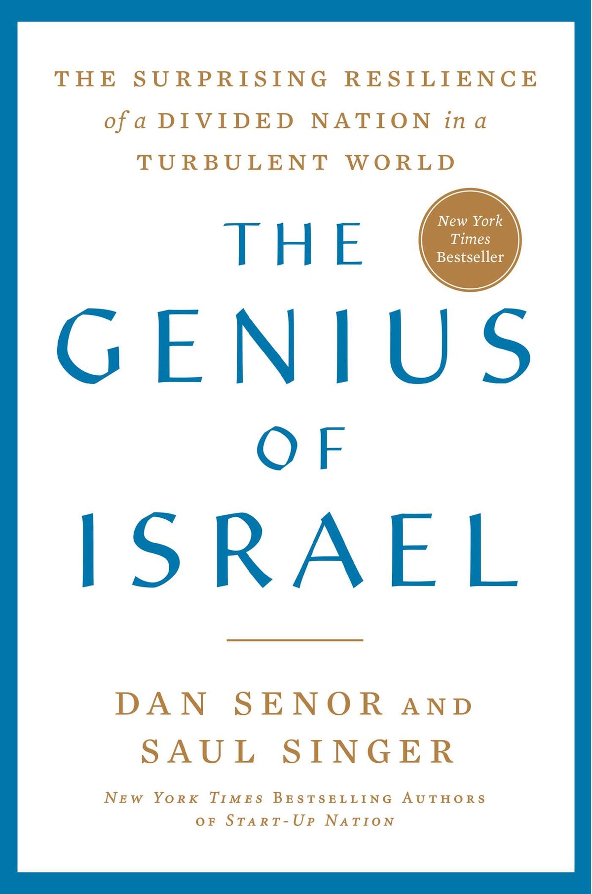 Genius of Israel: The Surprising Resilience of a Divided Nation in a Turbulent World