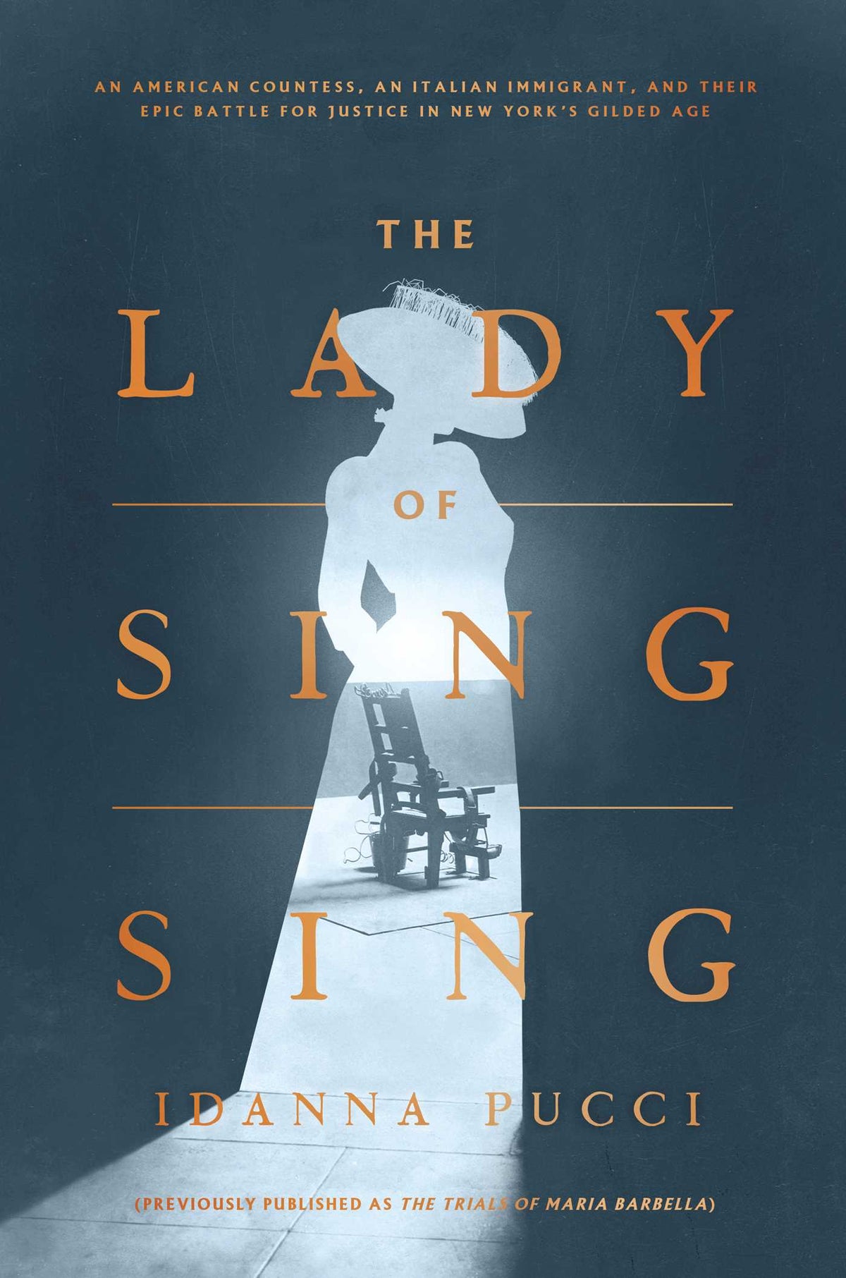 Lady of Sing Sing: An American Countess, an Italian Immigrant, and Their Epic Battle for Justice in New York's Gilded Age