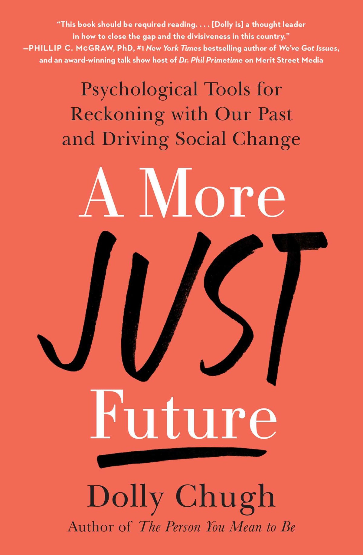 More Just Future: Psychological Tools for Reckoning with Our Past and Driving Social Change