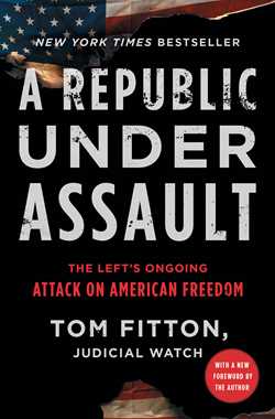 Republic Under Assault: The Left's Ongoing Attack on American Freedom