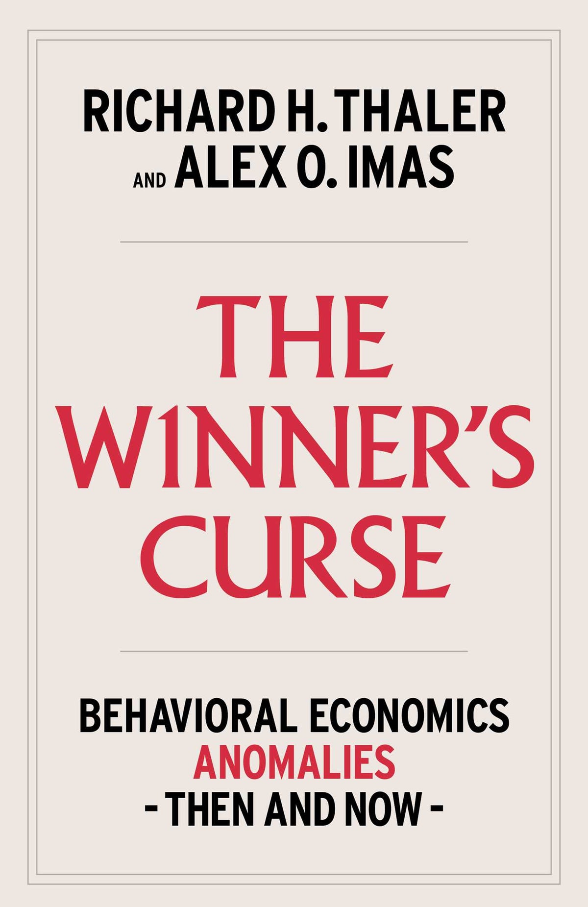 Winner's Curse: Behavioral Economics Anomalies, Then and Now