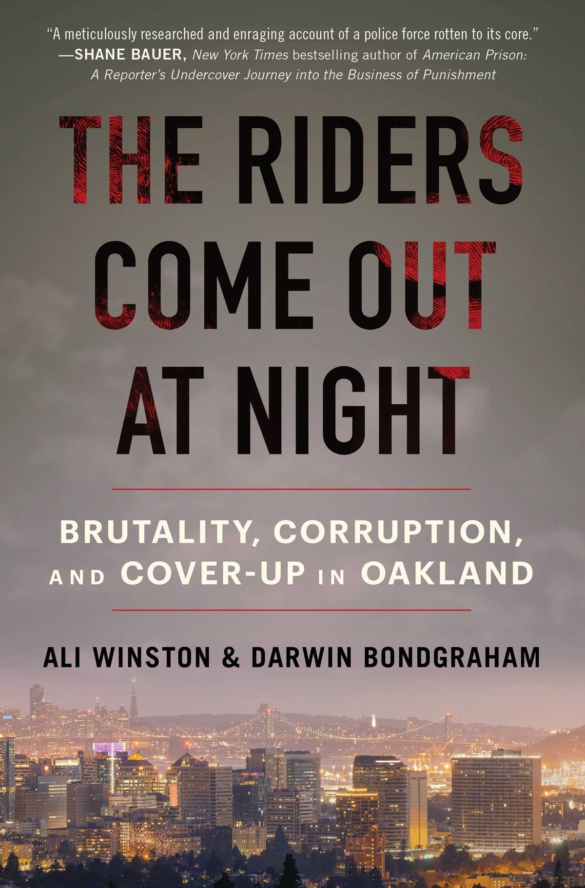 Riders Come Out at Night: Brutality, Corruption, and Cover-up in Oakland