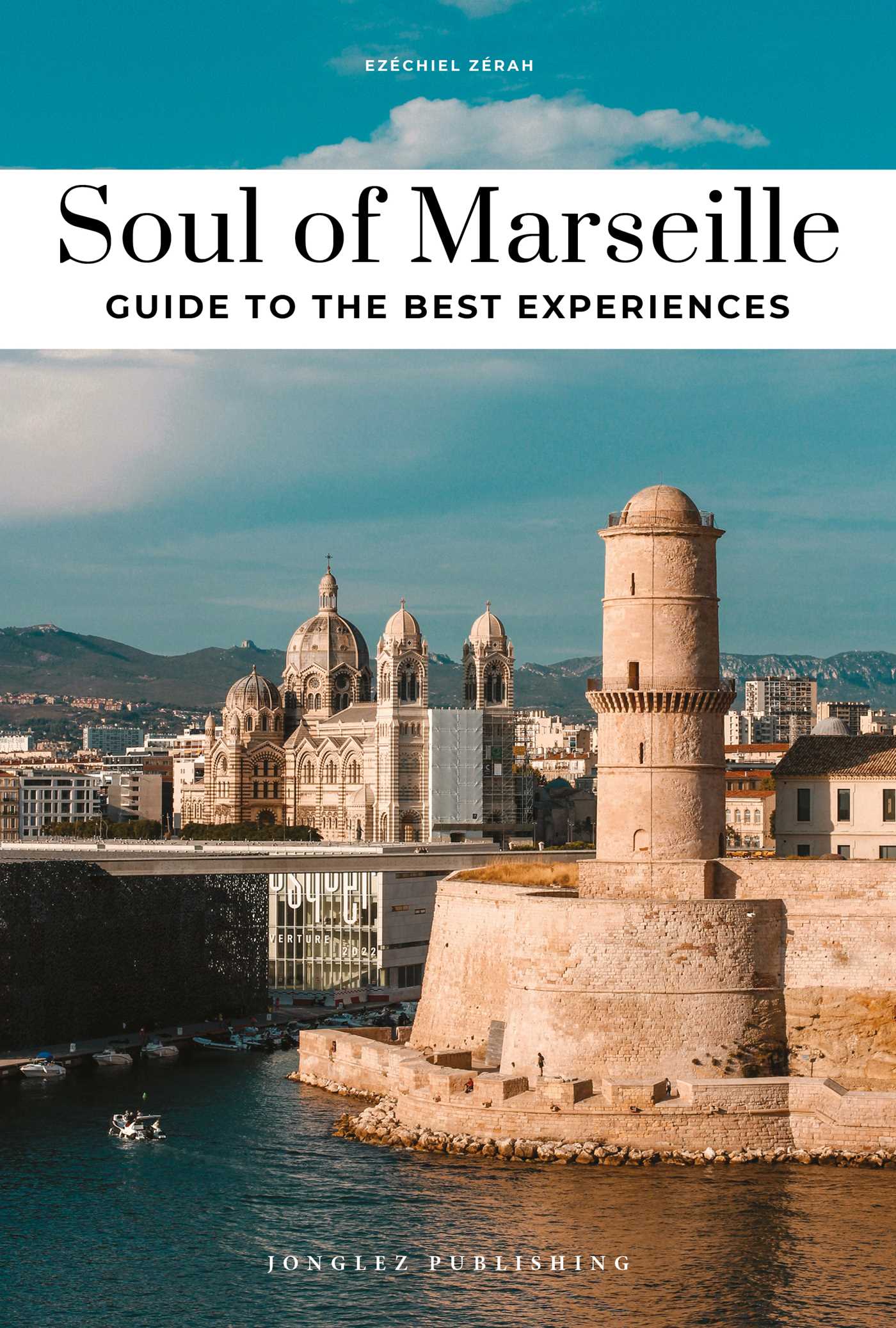 Soul of Marseille - Guide to the best experiences