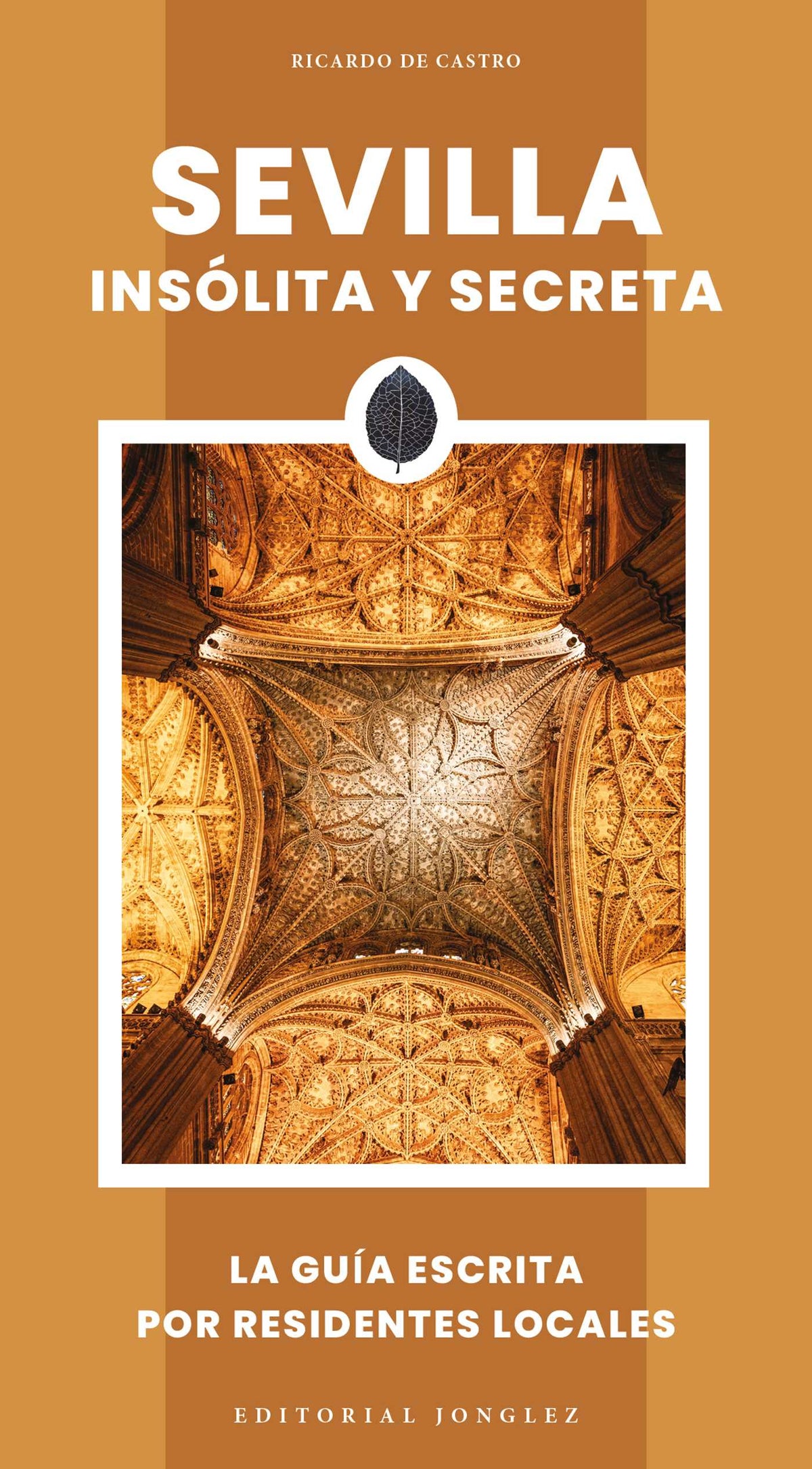 Sevilla insólita y secreta