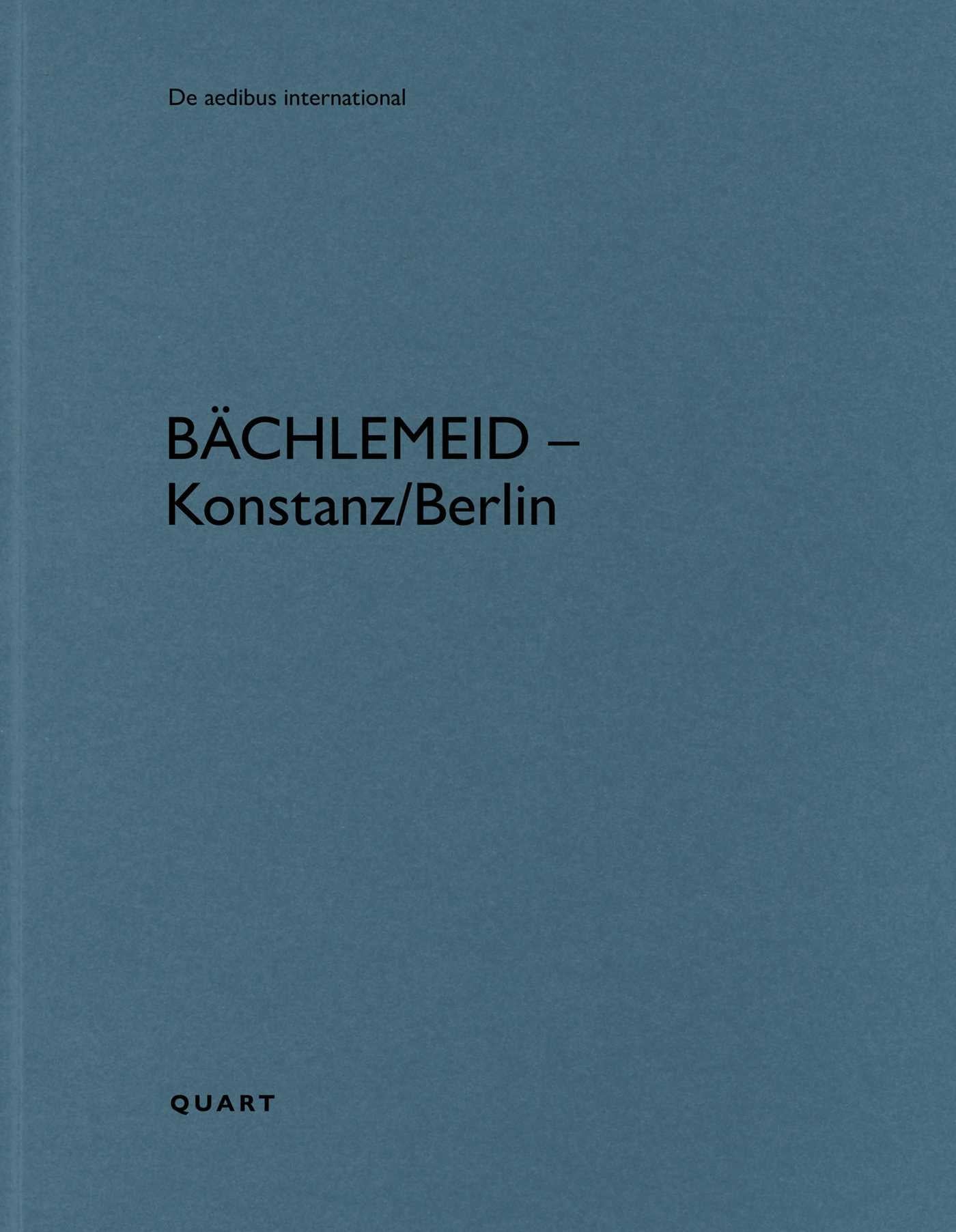 bächlemeid – Konstanz/Berlin