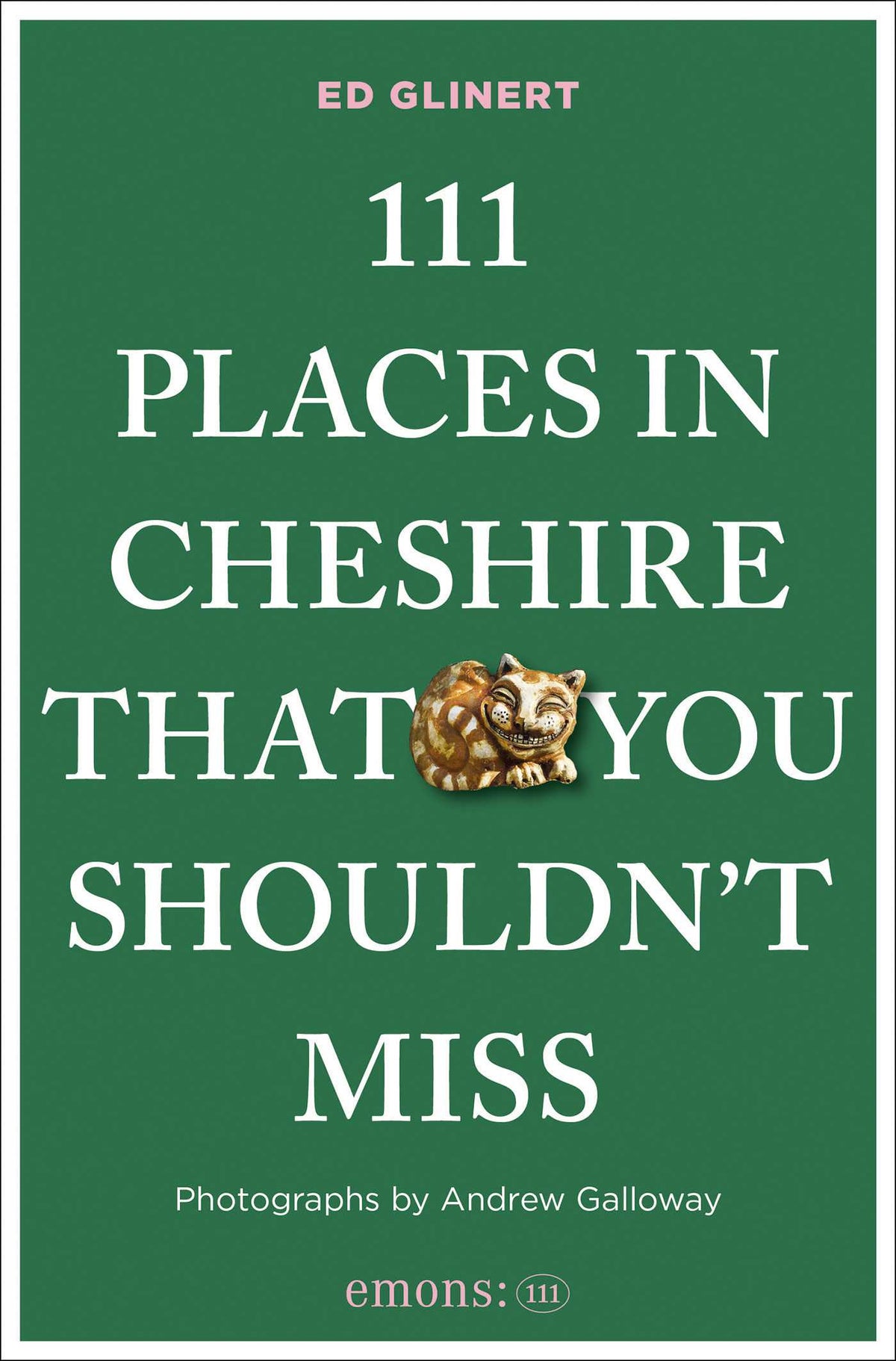 111 Places in Cheshire That You Shouldn't Miss