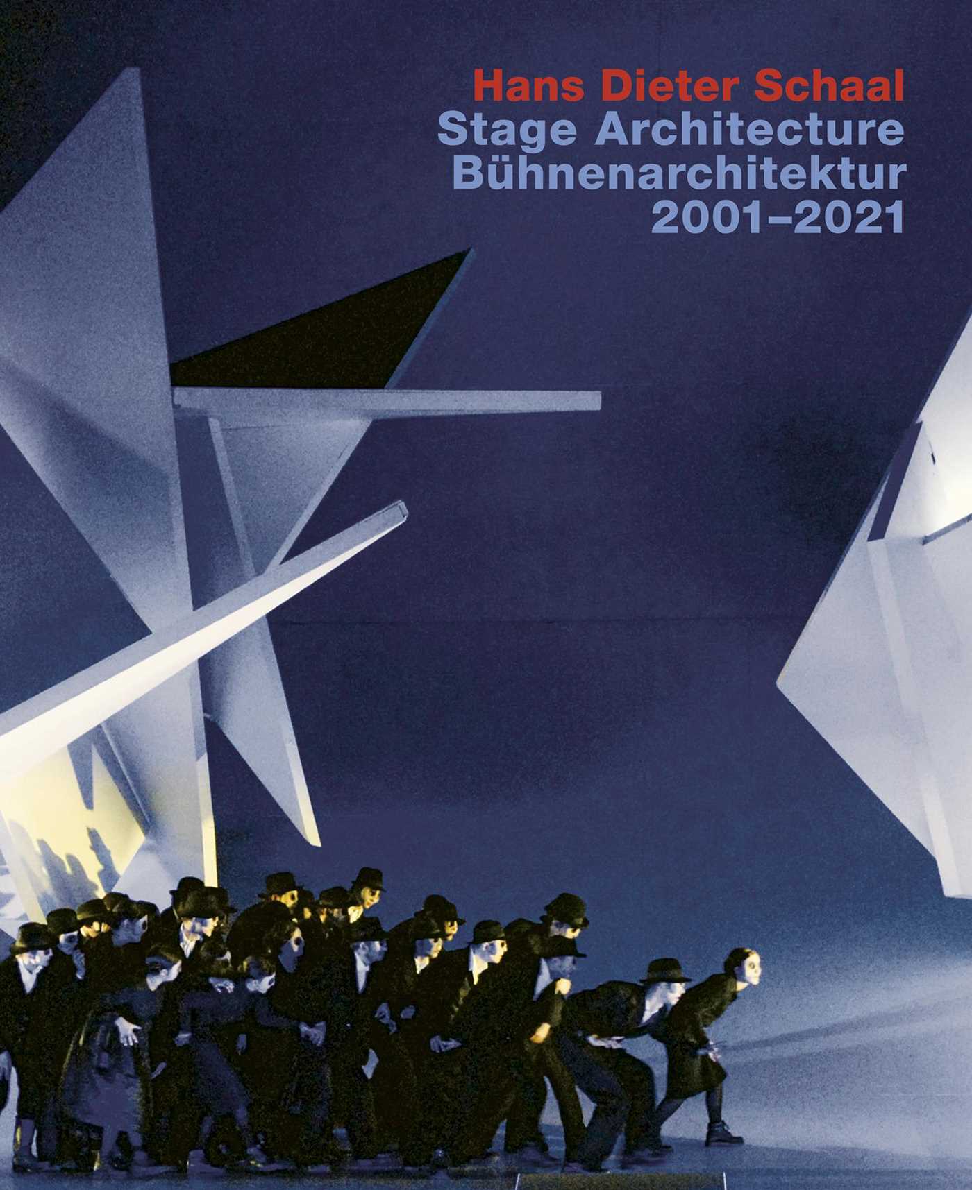 Hans Dieter Schaal. Stage Architecture 2001–2021