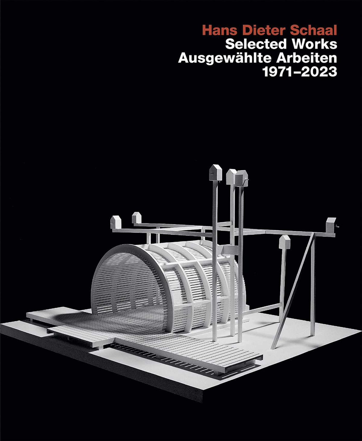Hans Dieter Schaal, Selected Works / Ausgewählte Arbeiten 1971–2023