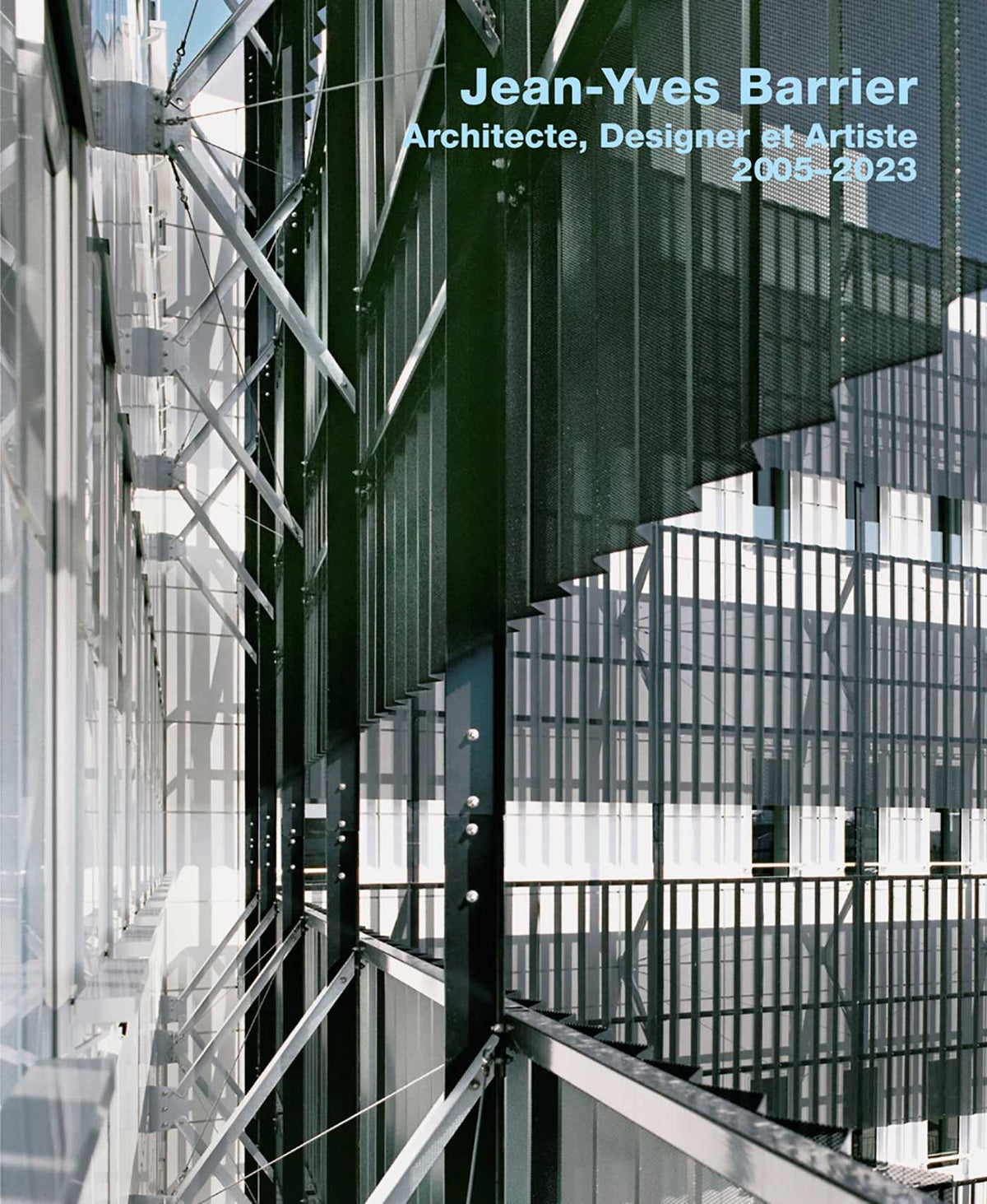 Jean-Yves Barrier. Architecte, Designer et Artiste. 2005–2023