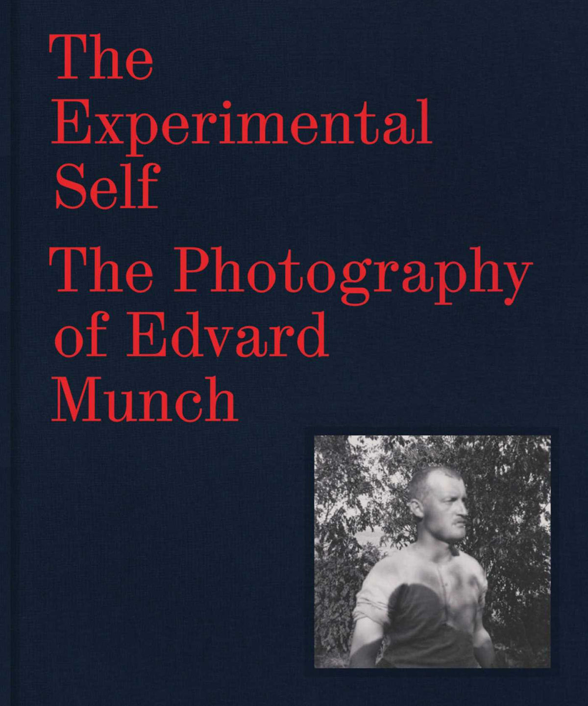 Experimental Self: The Photography of Edvard Munch
