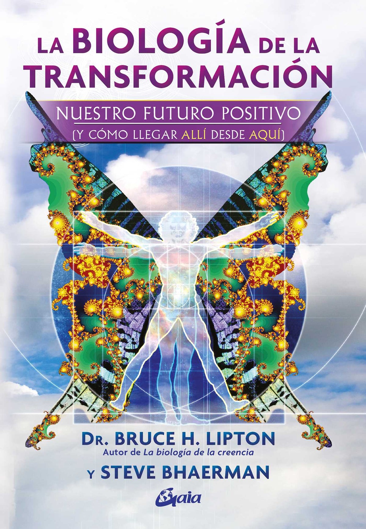 biología de la transformación: Nuestro futuro positivo (y cómo llegar allí desde aquí)