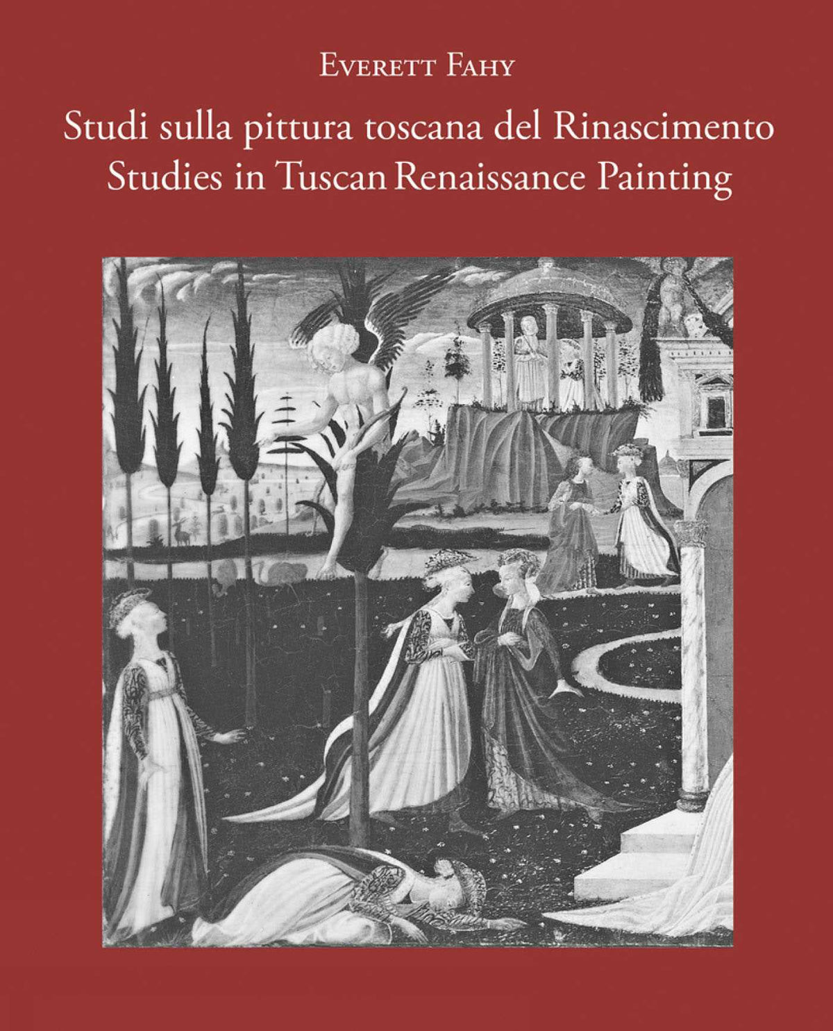 Studies in Tuscan Renaissance Painting/Studi sulla pittura toscana del Rinascimento
